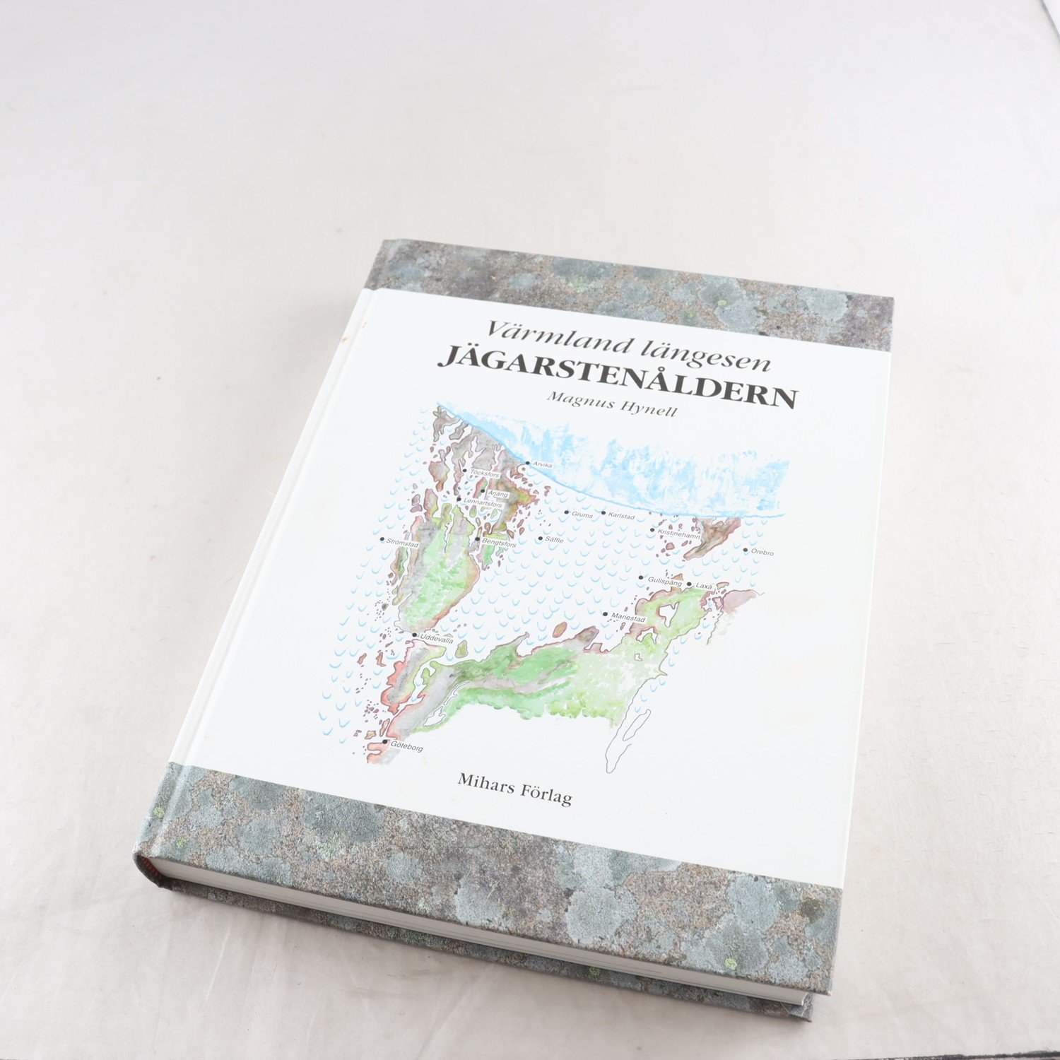 Magnus Hynell, Värmland längesen: Jägarstenåldern