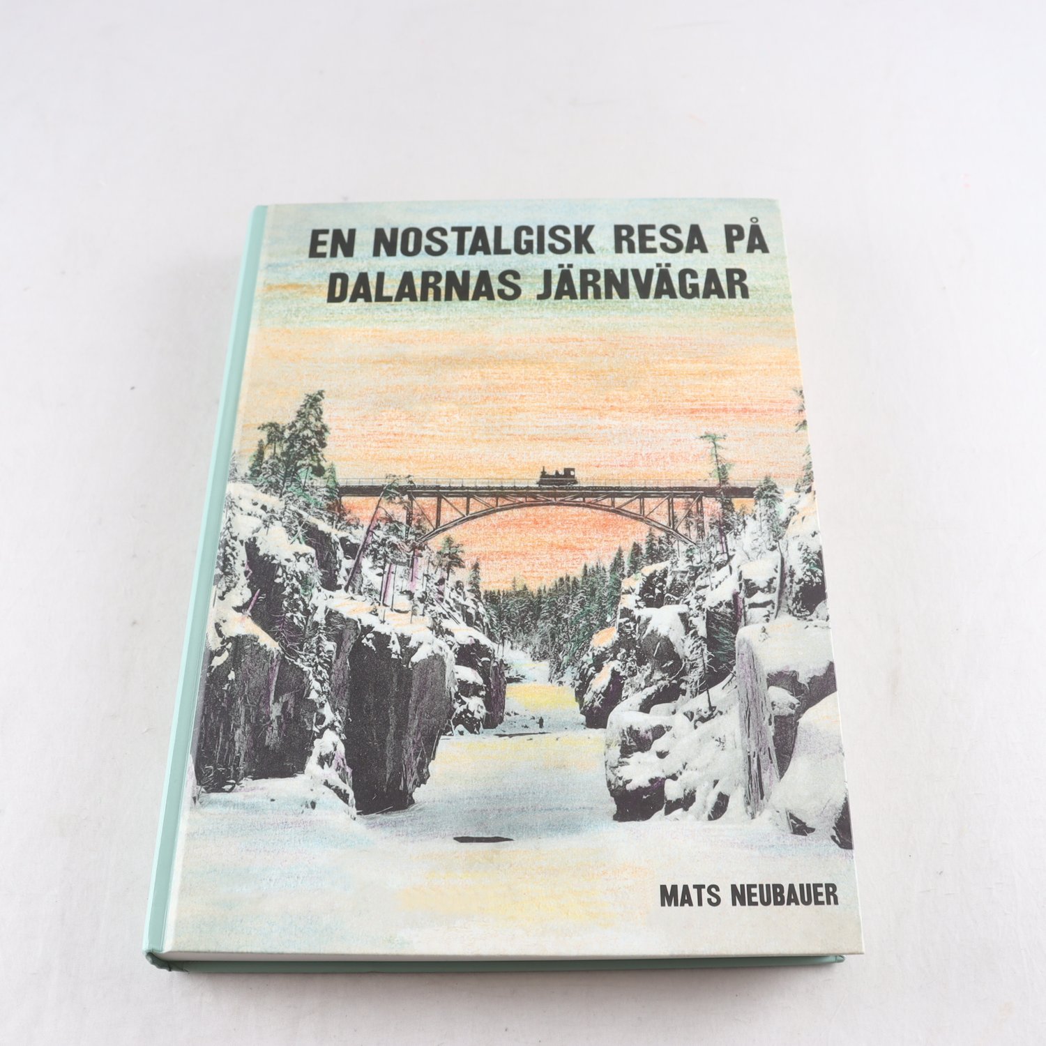 Mats Neubauer, En nostalgisk resa på Dalarnas järnvägar