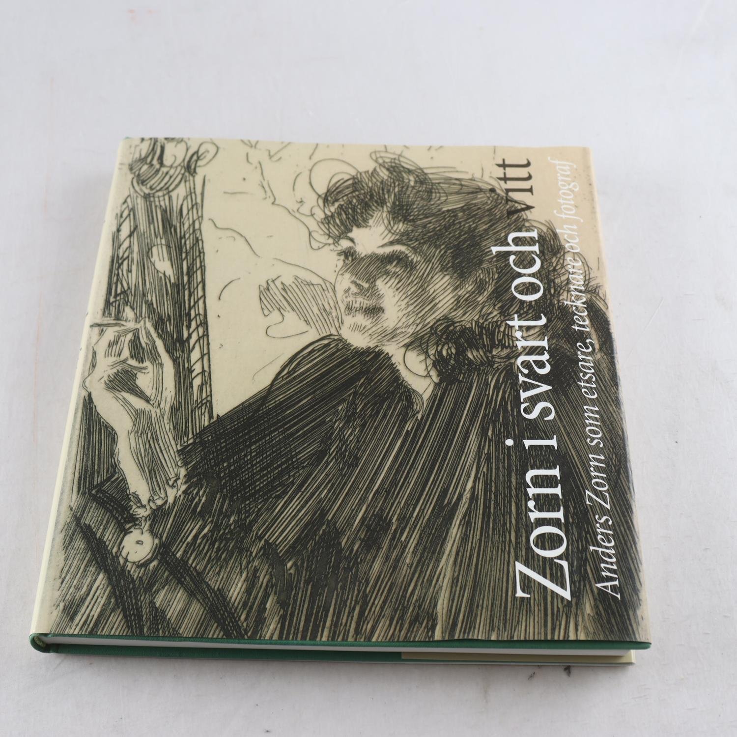 Zorn i svart och vitt: Anders Zorn som etsare, tecknare och fotograf