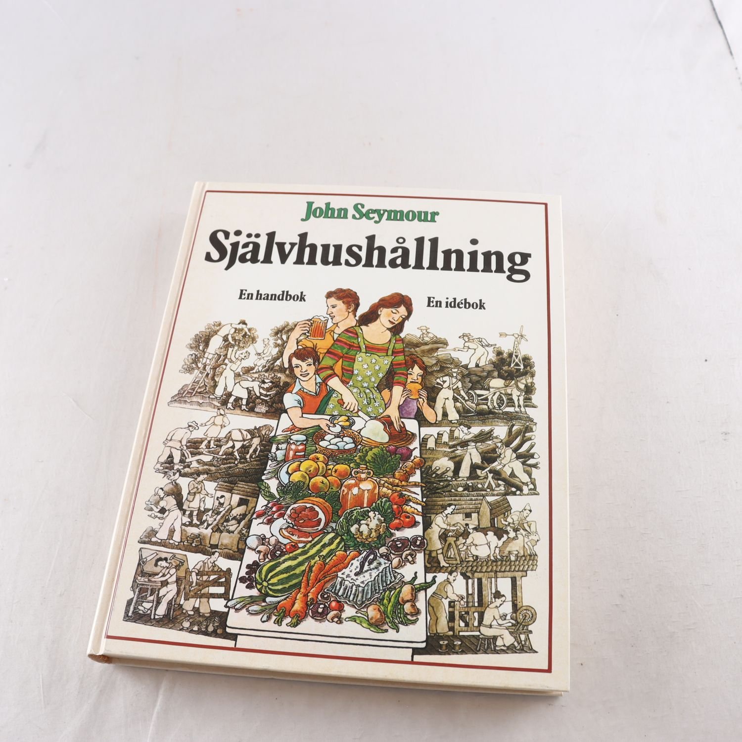John Seymour, Självhushållning: En handbok En idébok