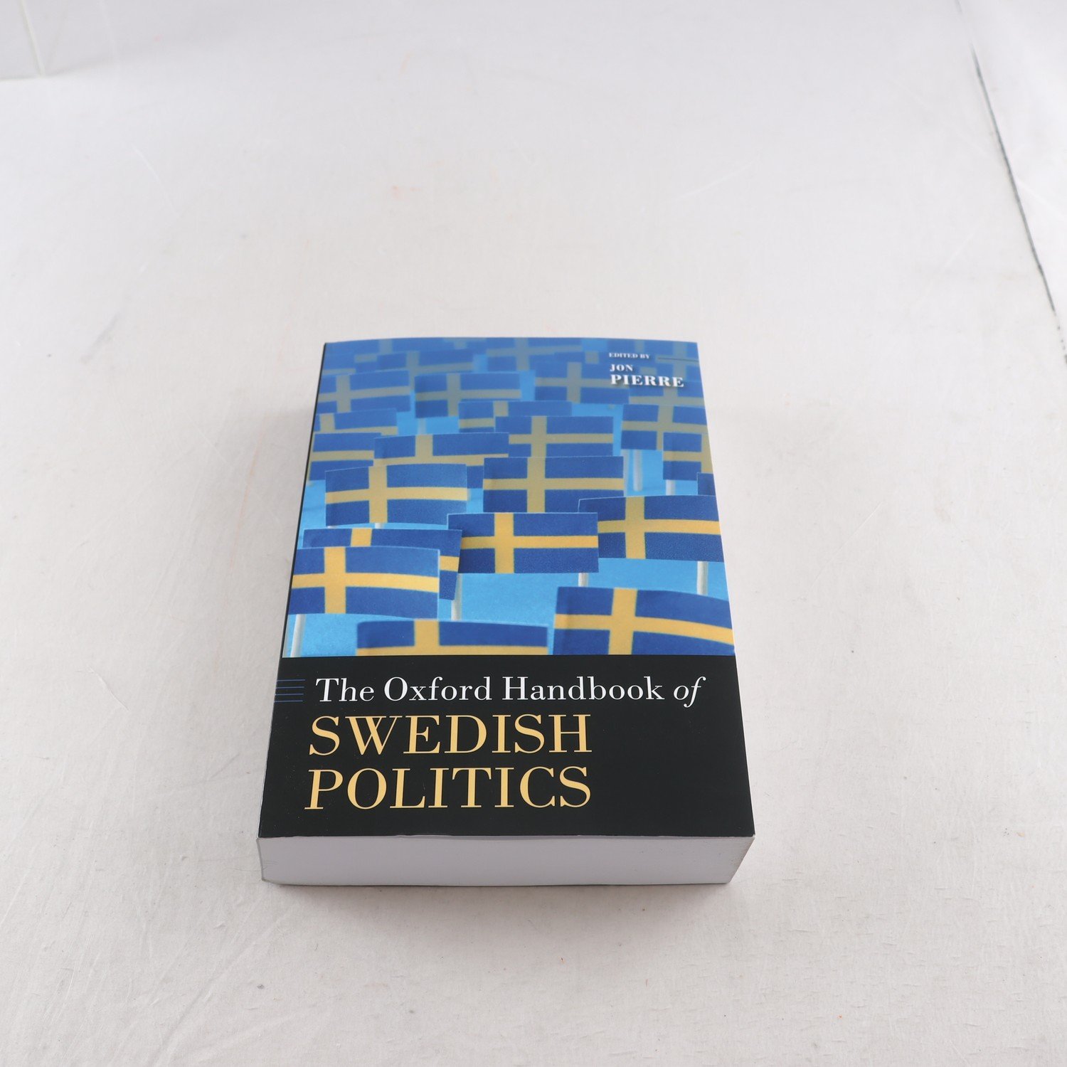 The Oxford Handbook of Swedish Politics, Ed. Jon Pierre