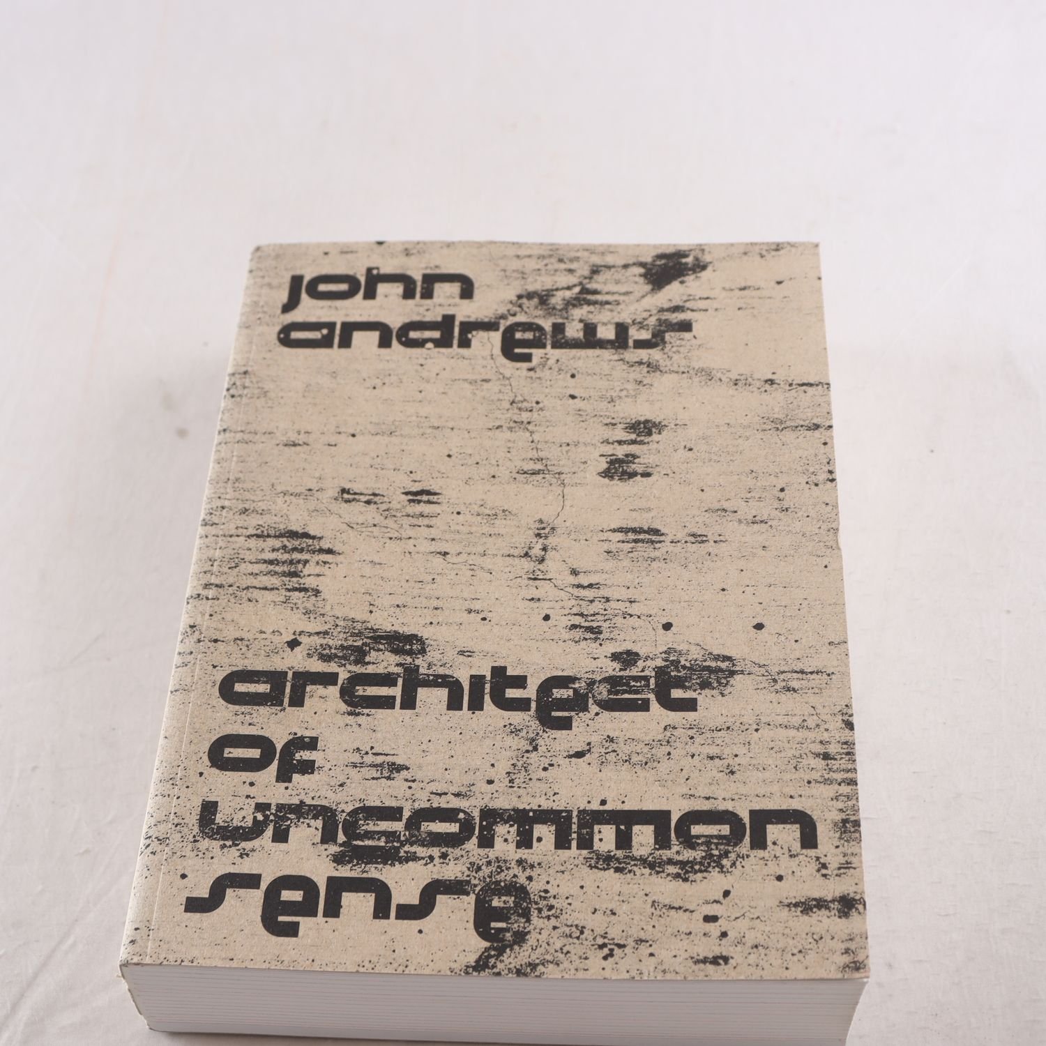 John Andrews: Architect of Uncommon Sense