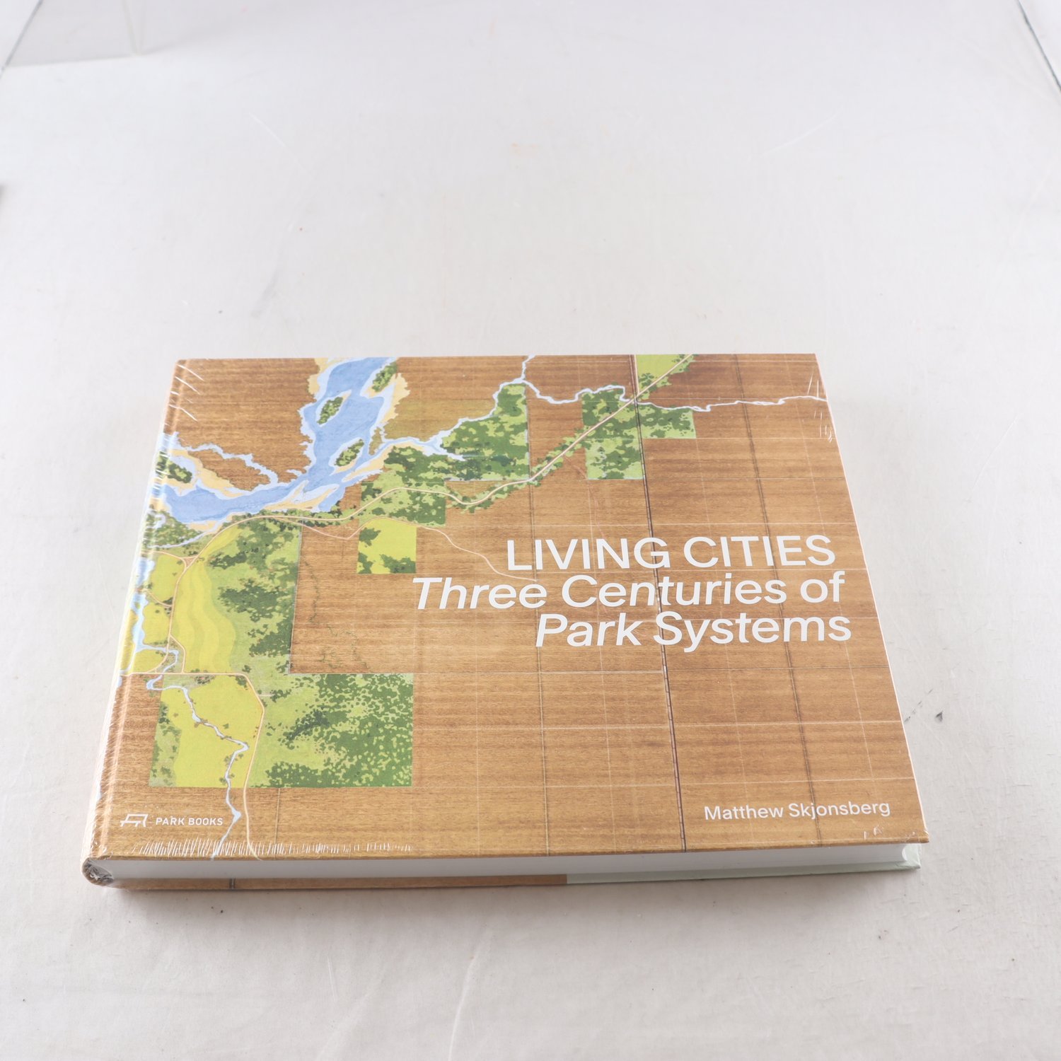 Living Cities: Three Centuries of Park Cities (inplastad)