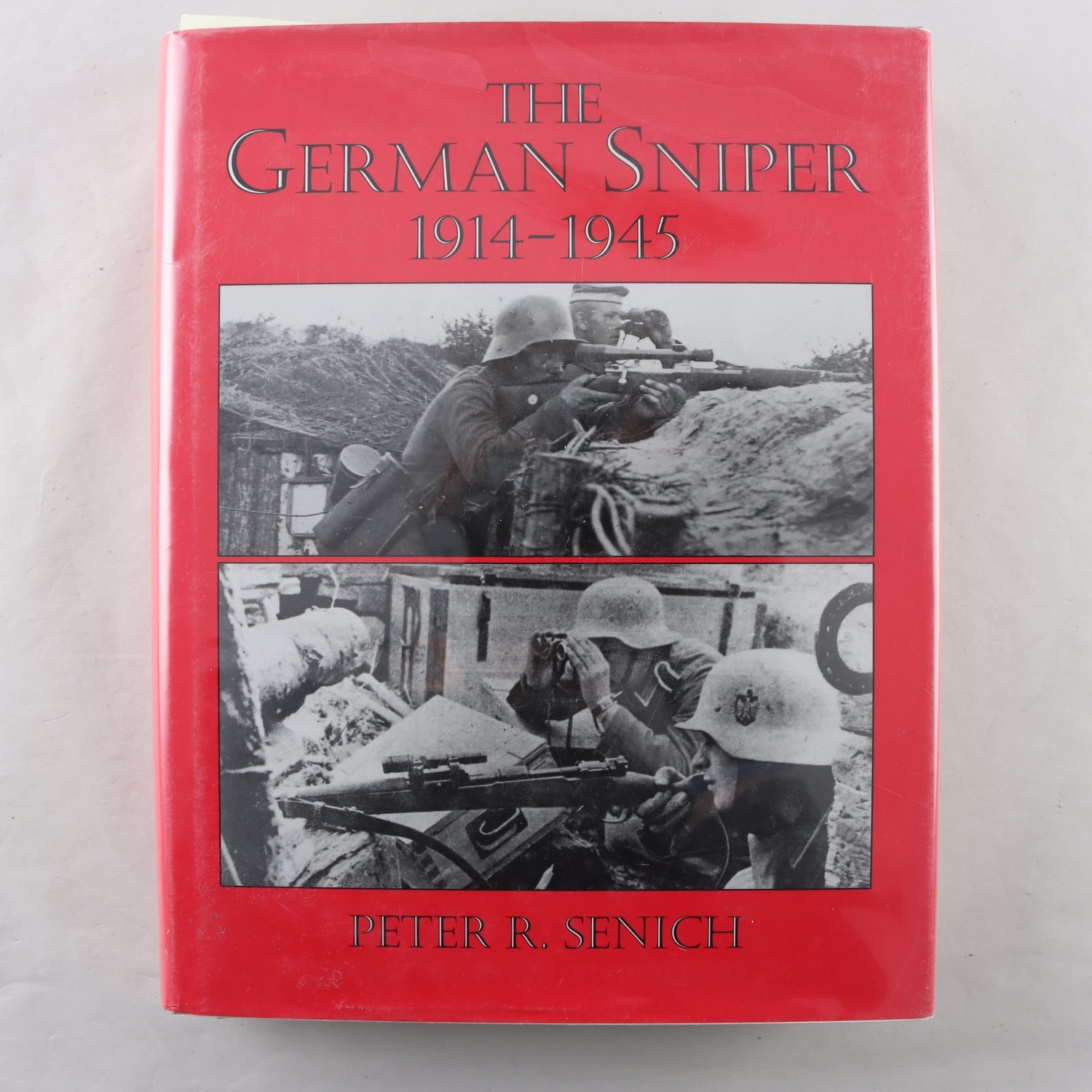 Peter R. Senich, The German Sniper 1914-1945