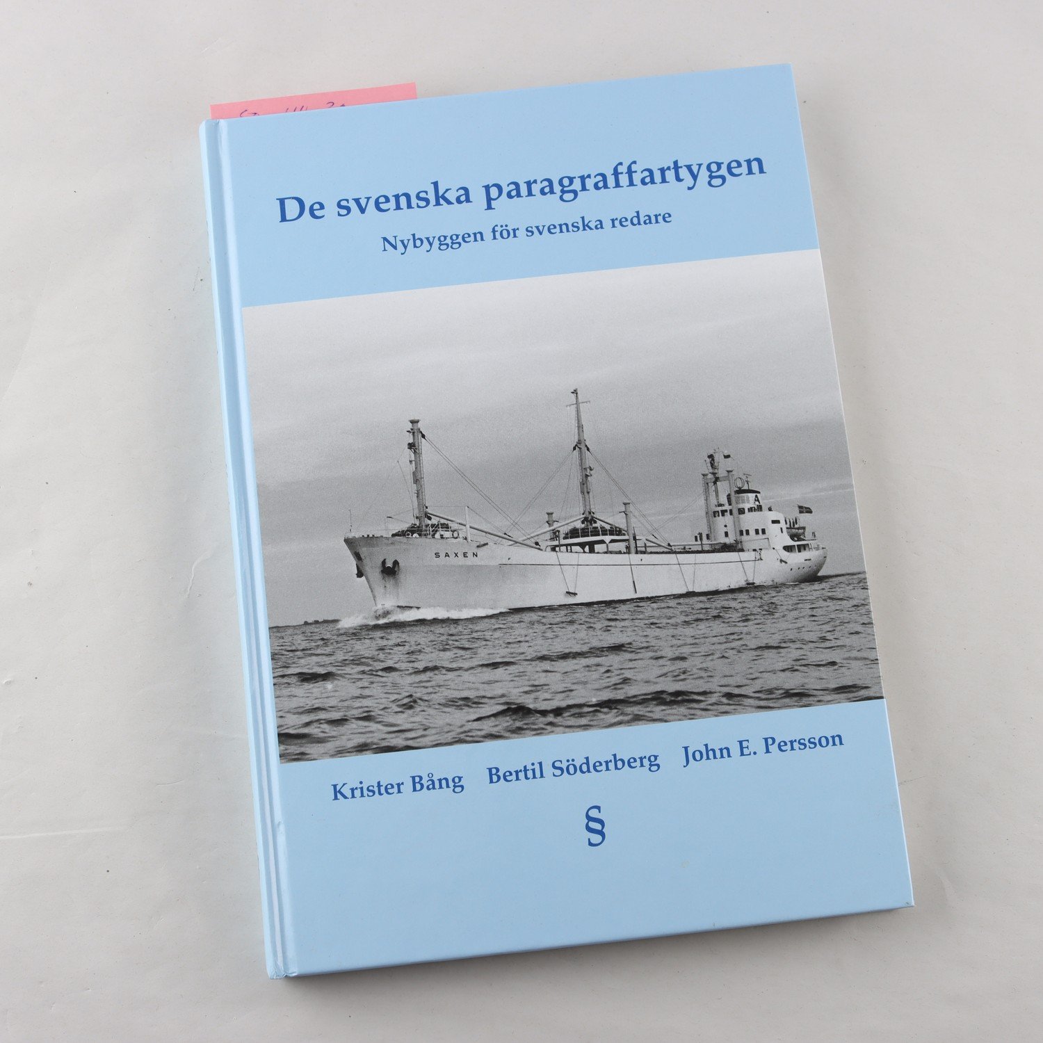 De svenska paragraffartygen: Nybyggen för svenska redare