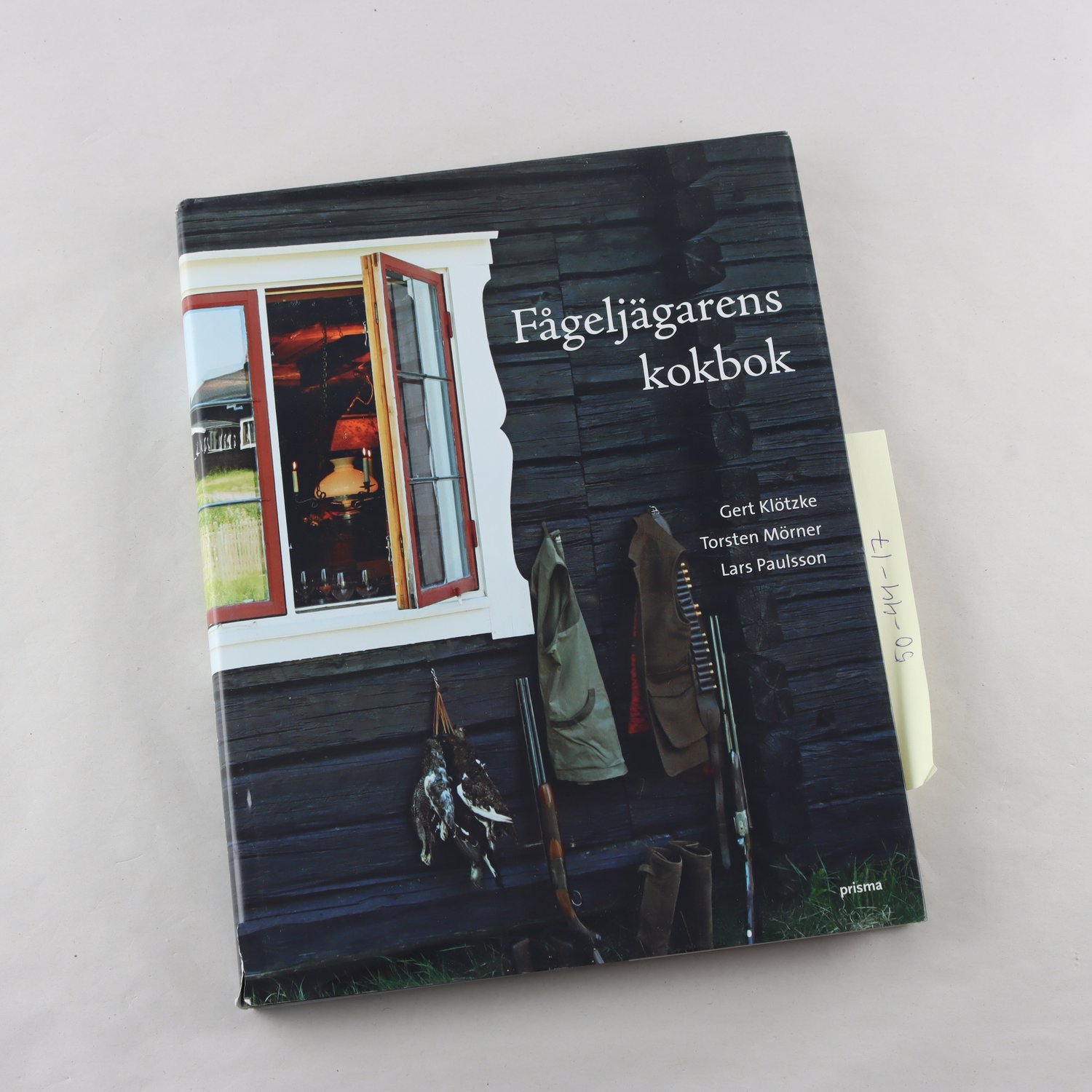 Fågeljägarens kokbok, Gert Klötzke, Torsten Mörner & Lars Paulsson