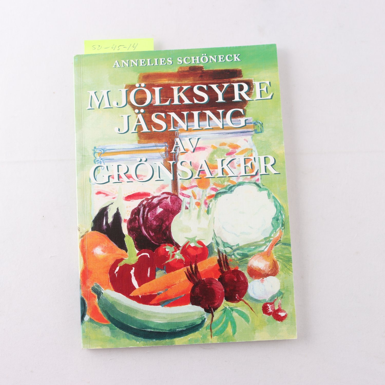 Annelies Schöneck, Mjölksyrejäsning av grönsaker