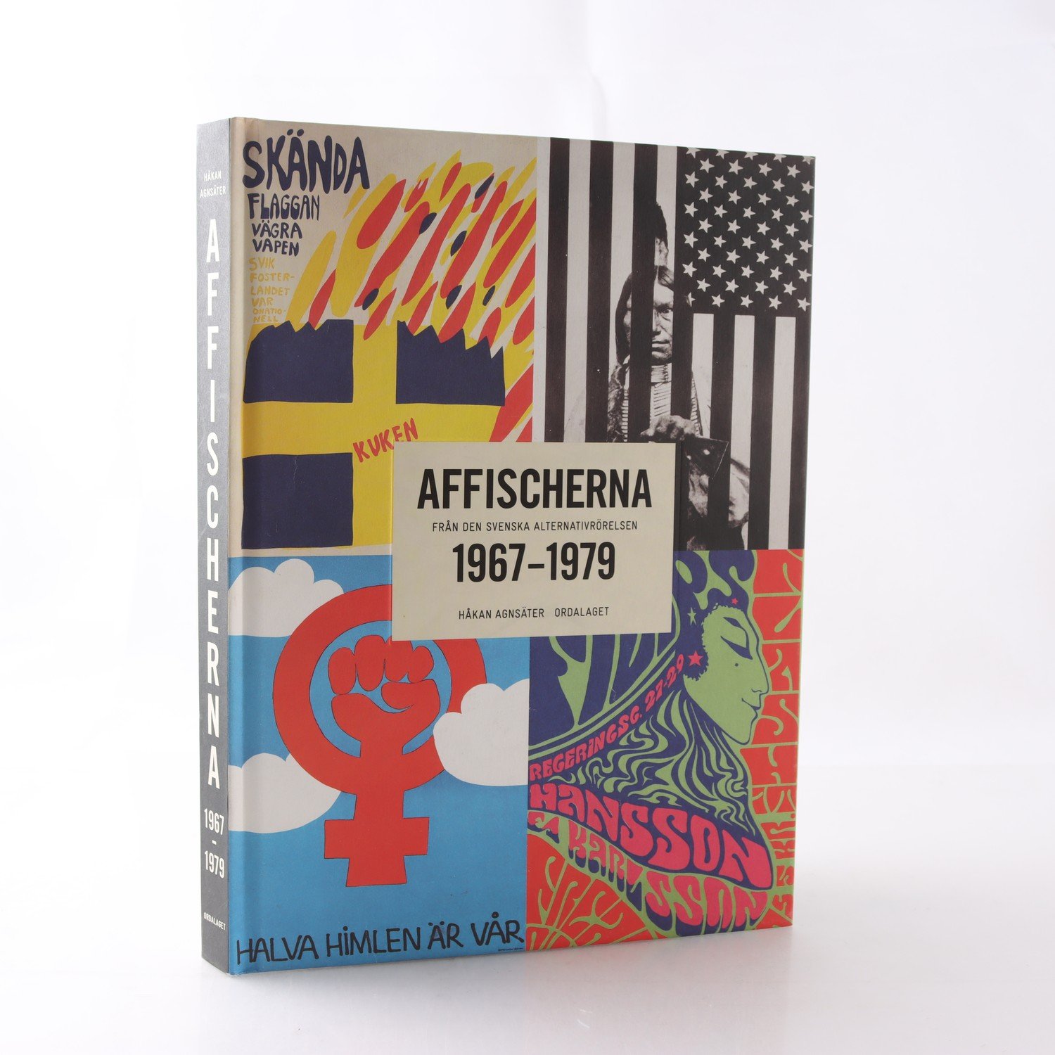 Affischerna från den svenska alternativrörelsen 1967-1979