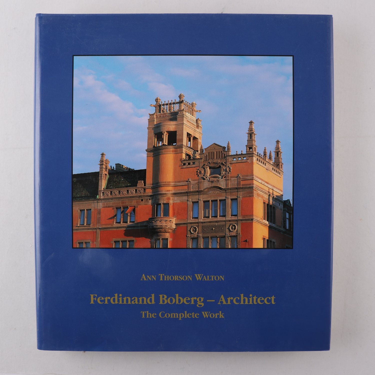 Ferdinand Boberg – Architect: The Complete Work