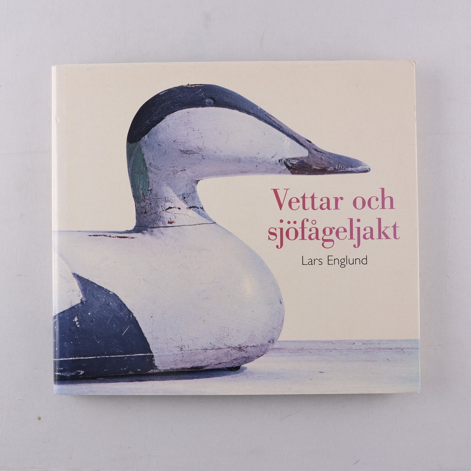 Lars Englund, Vettar och sjöfågeljakt (med dedikation)