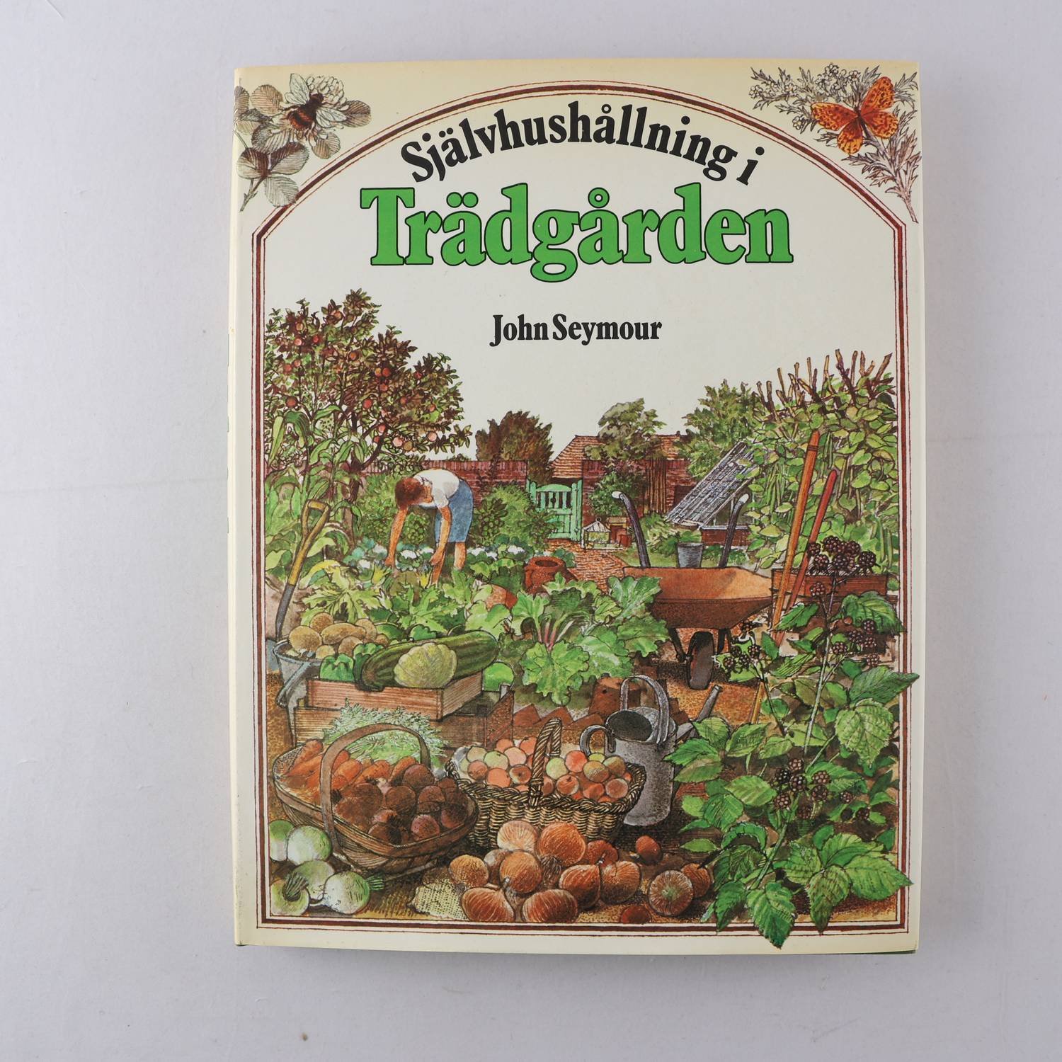 Självhushållning i Trädgården, John Seymour