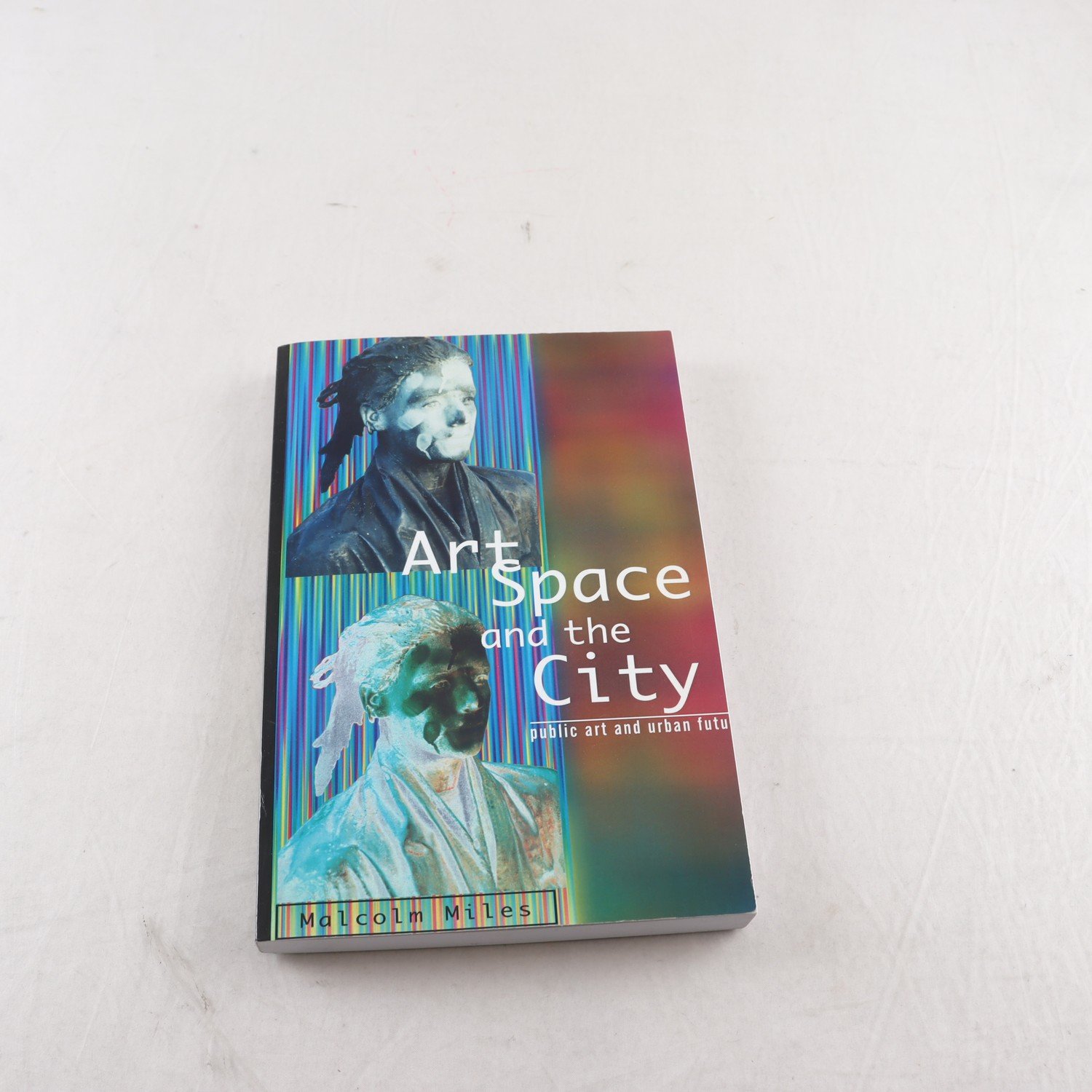Art, Space and the City, Public art and urban futures