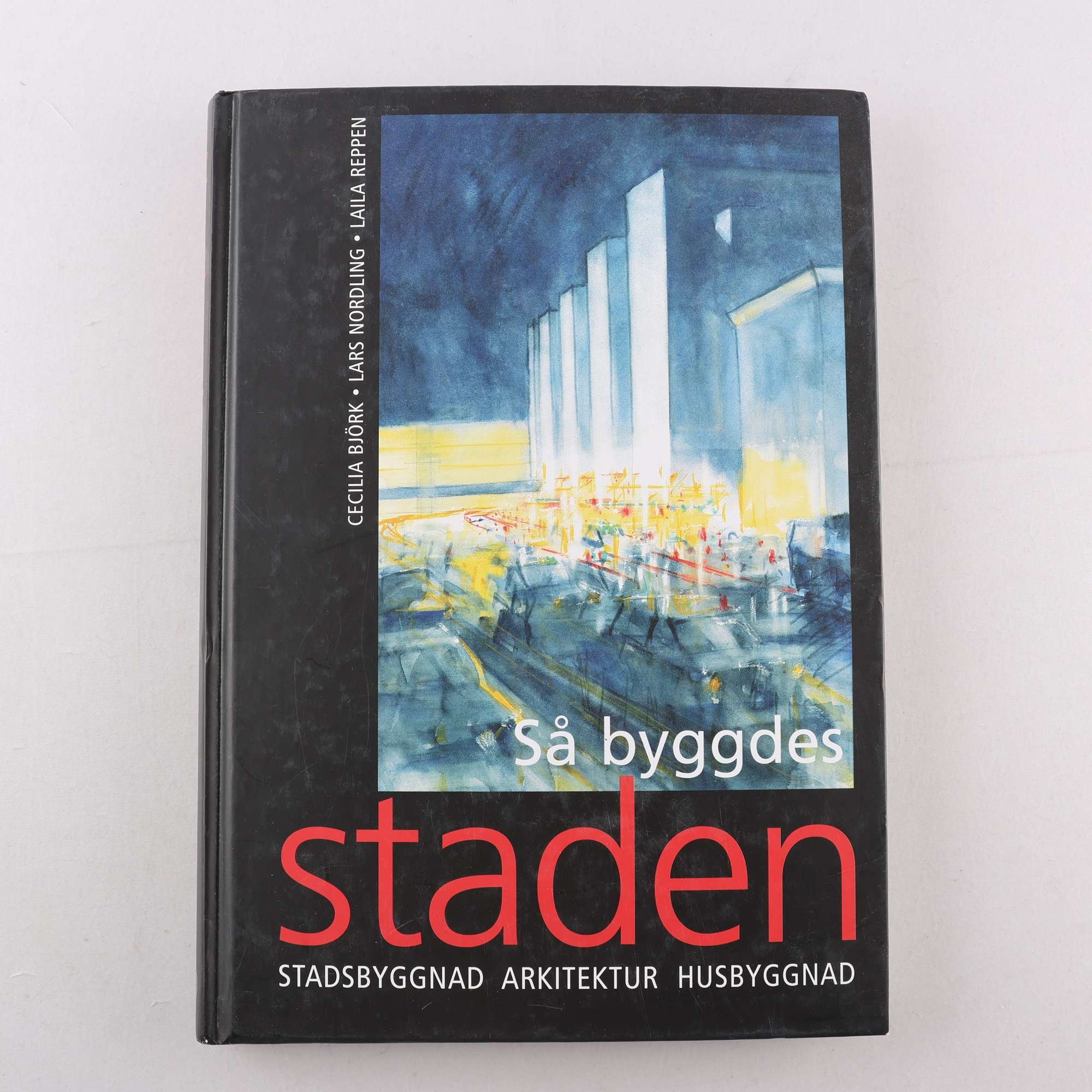 Så byggdes staden – Stadsbyggnad , Arkitektur, Husbyggnad