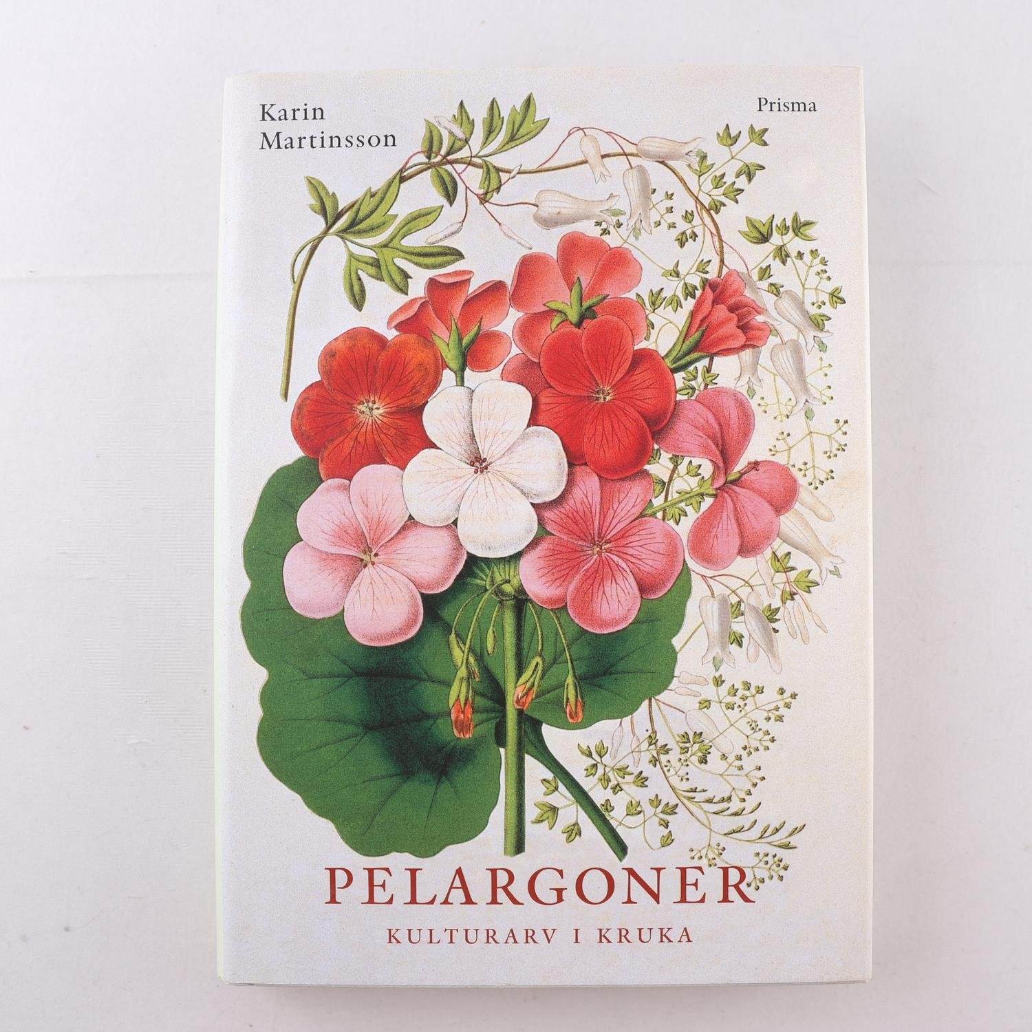 Pelargoner, Kulturarv i kruka, Karin Martinsson