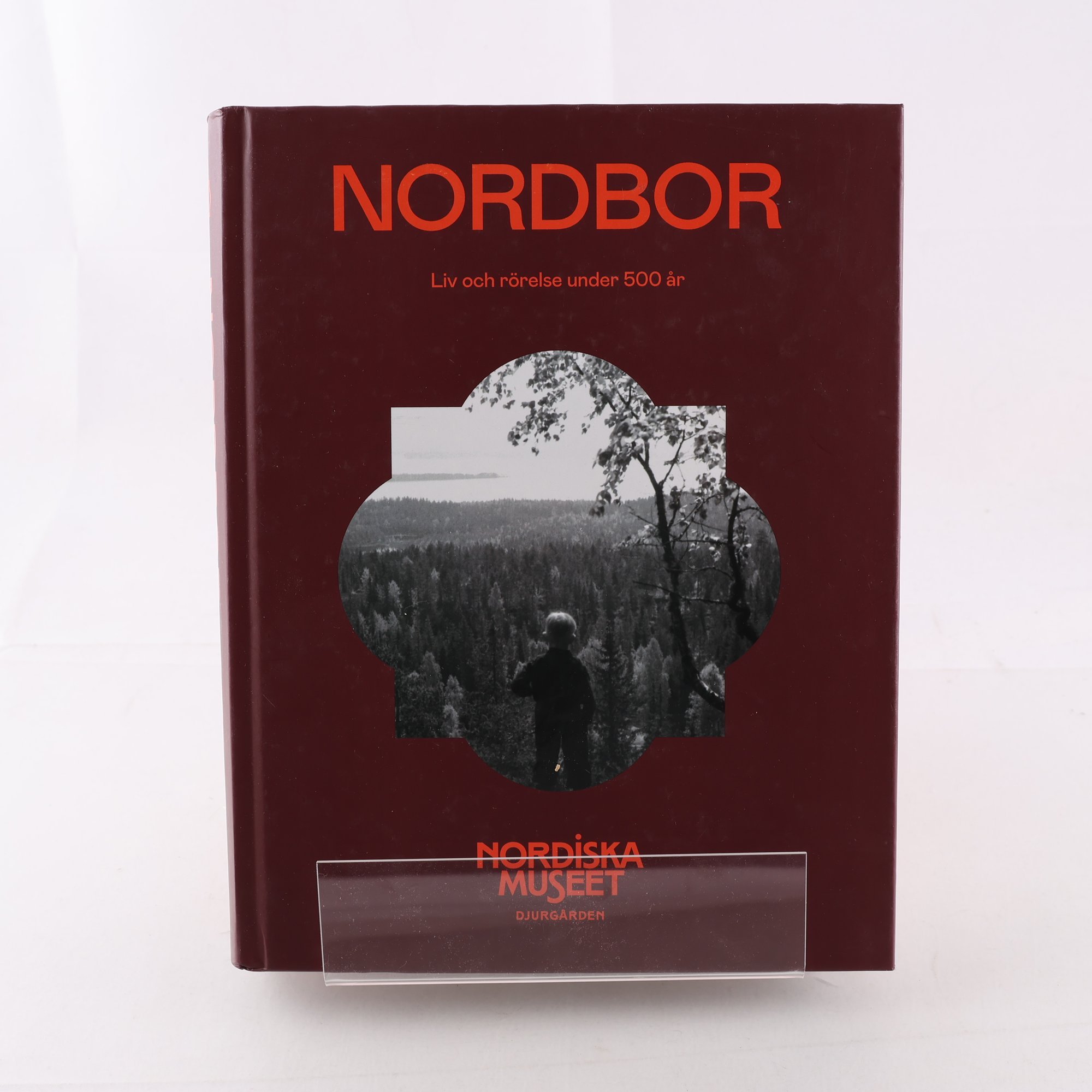 Nordbor, Liv och rörelse under 500 år, Nordiska Museet