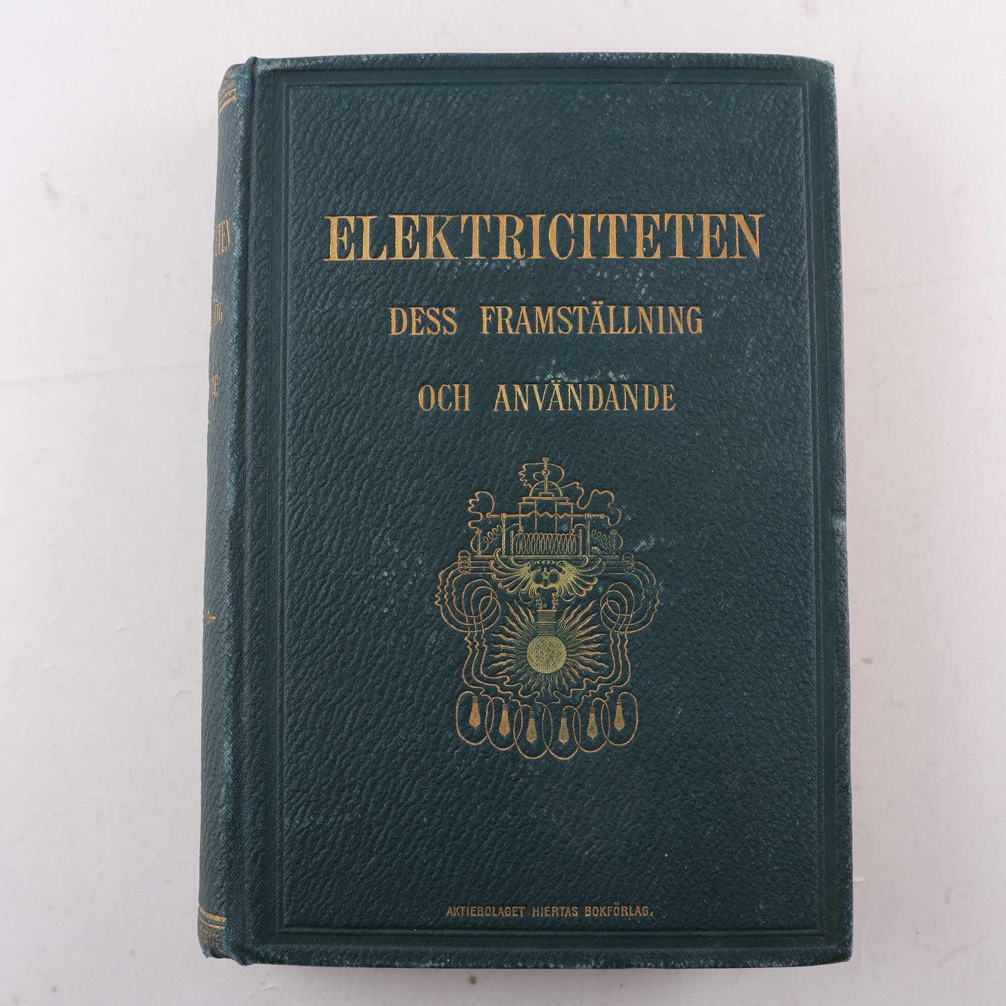 Elektriciteten, dess framställning och användande, 1897