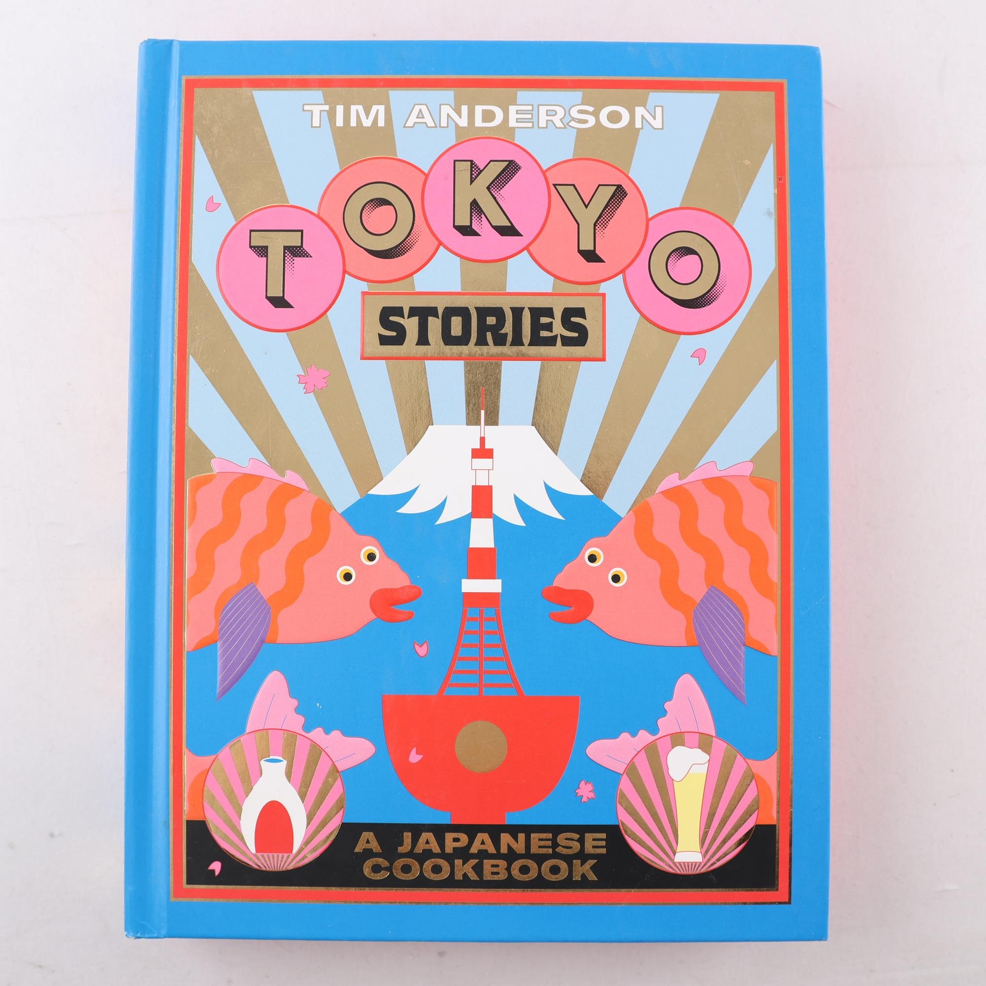 Tokyo Stories – A Japanese Cookbook, Tim Andersson