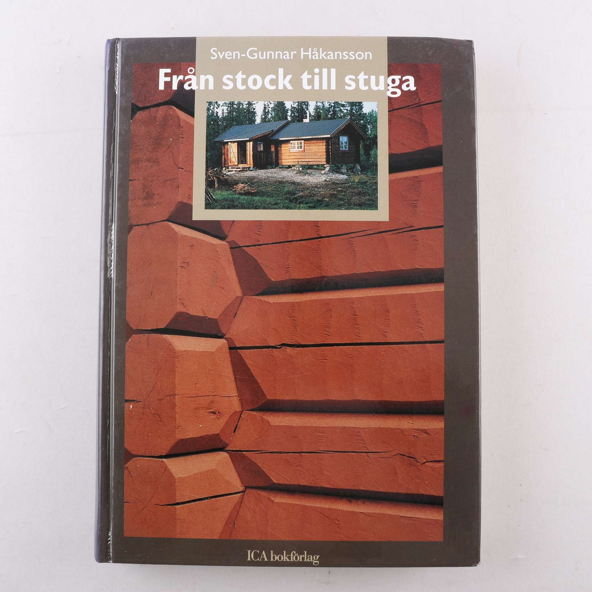 Från stock till stuga, Sven-Gunnar Håkansson