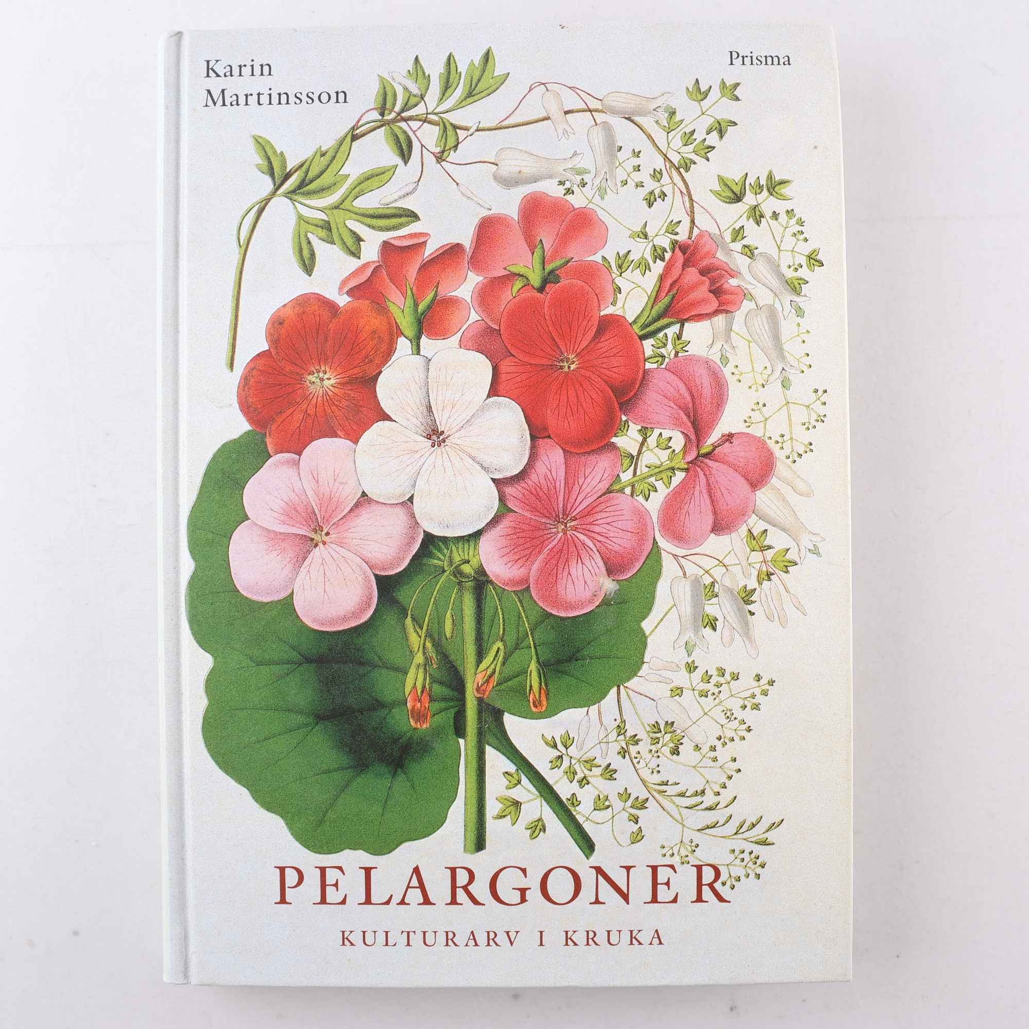 Pelargoner – Kulturarv i kruka, Karin Martinsson