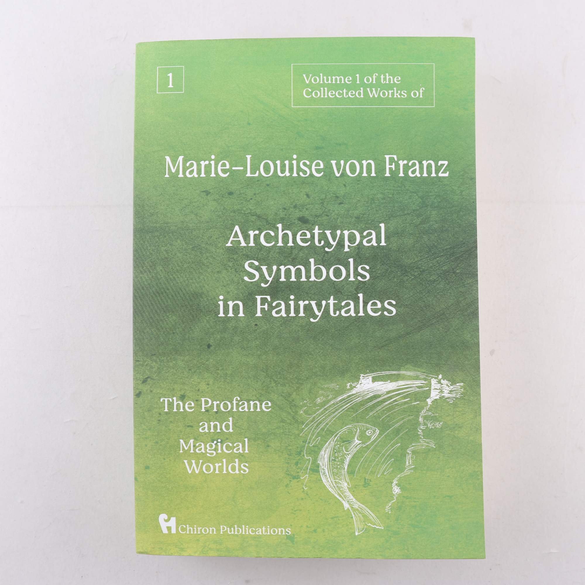 Archetypal Symbols in Fairytailes, Vol 1, Marie-Louise von Franz