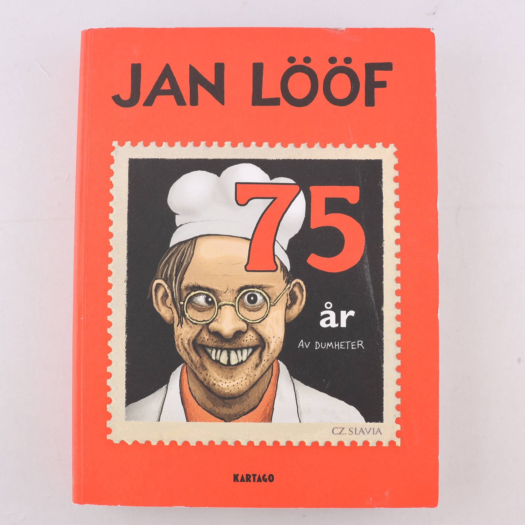 Jan lööf – 75 år av dumheter