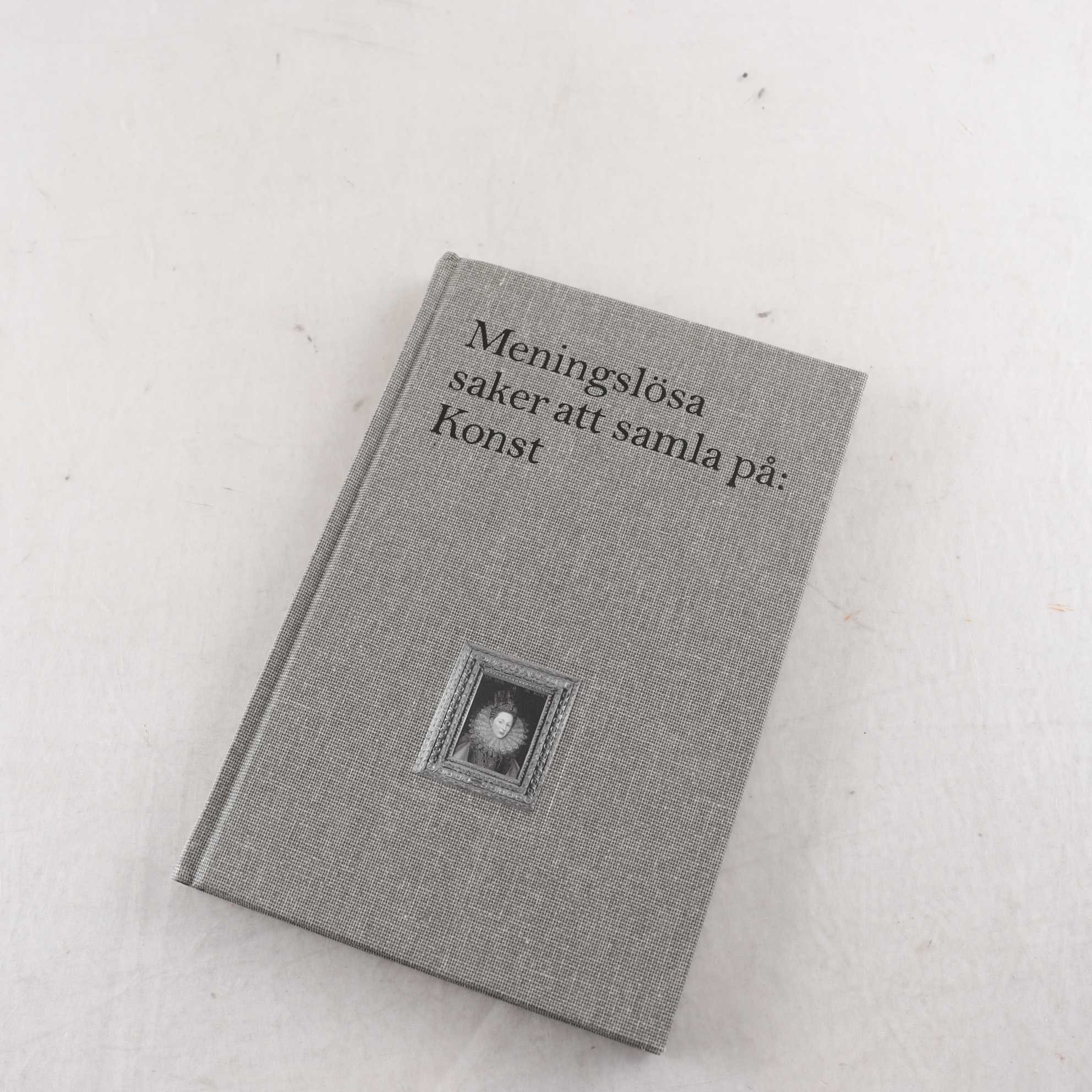 Meningslösa saker att samla på, Vol. 3: Konst