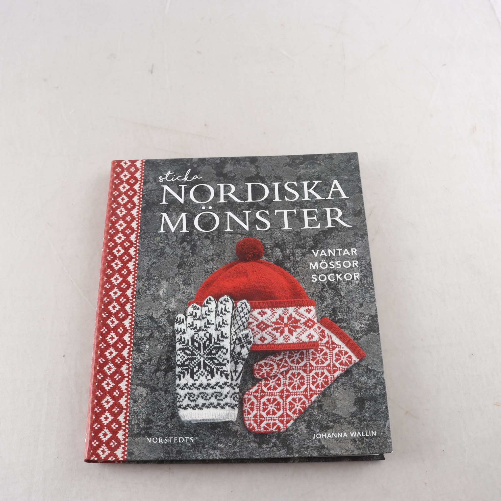 Johanna Wallin, Sticka nordiska mönster: Vantar mössor sockor