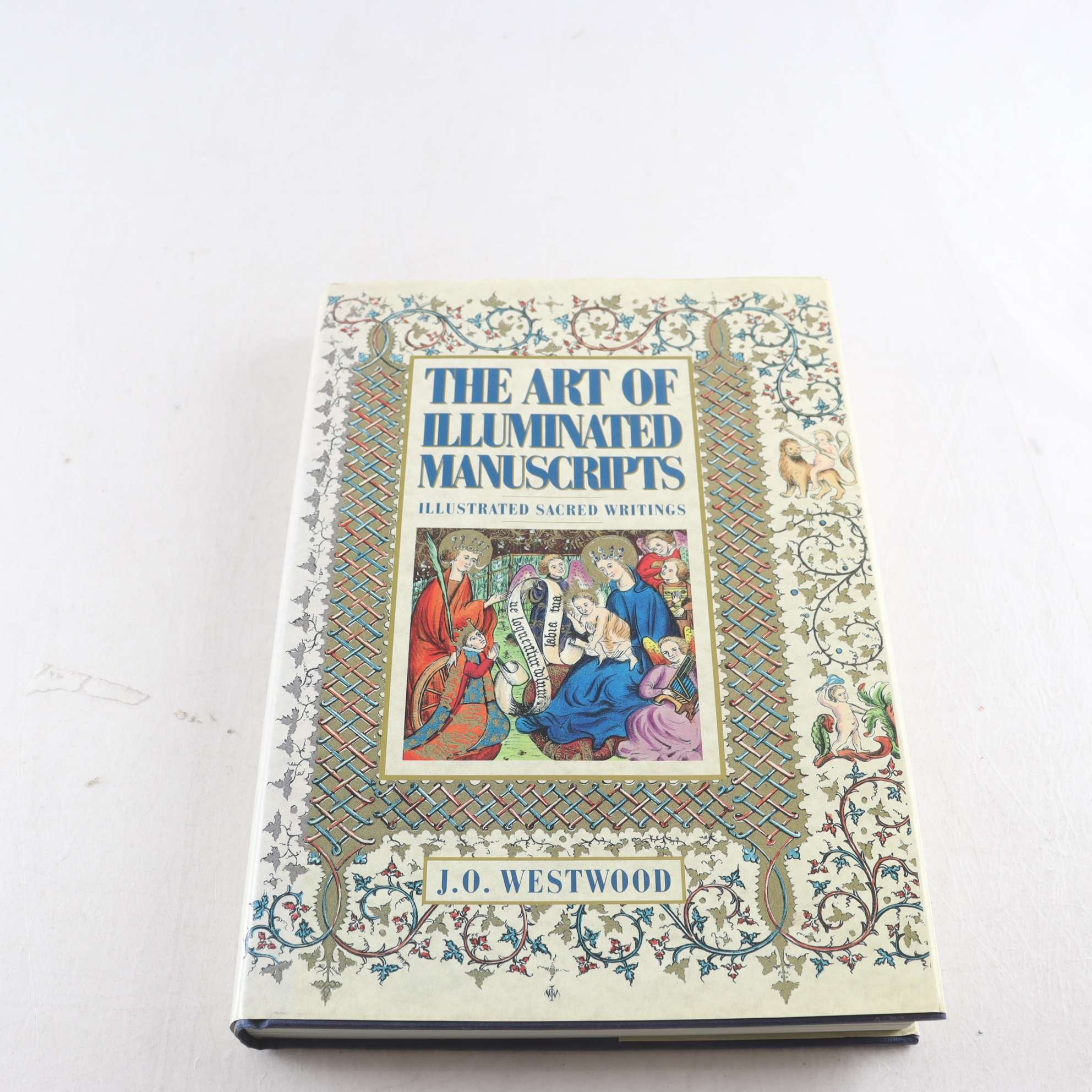 J. O. Westwood, The Art of Illuminated Manuscripts