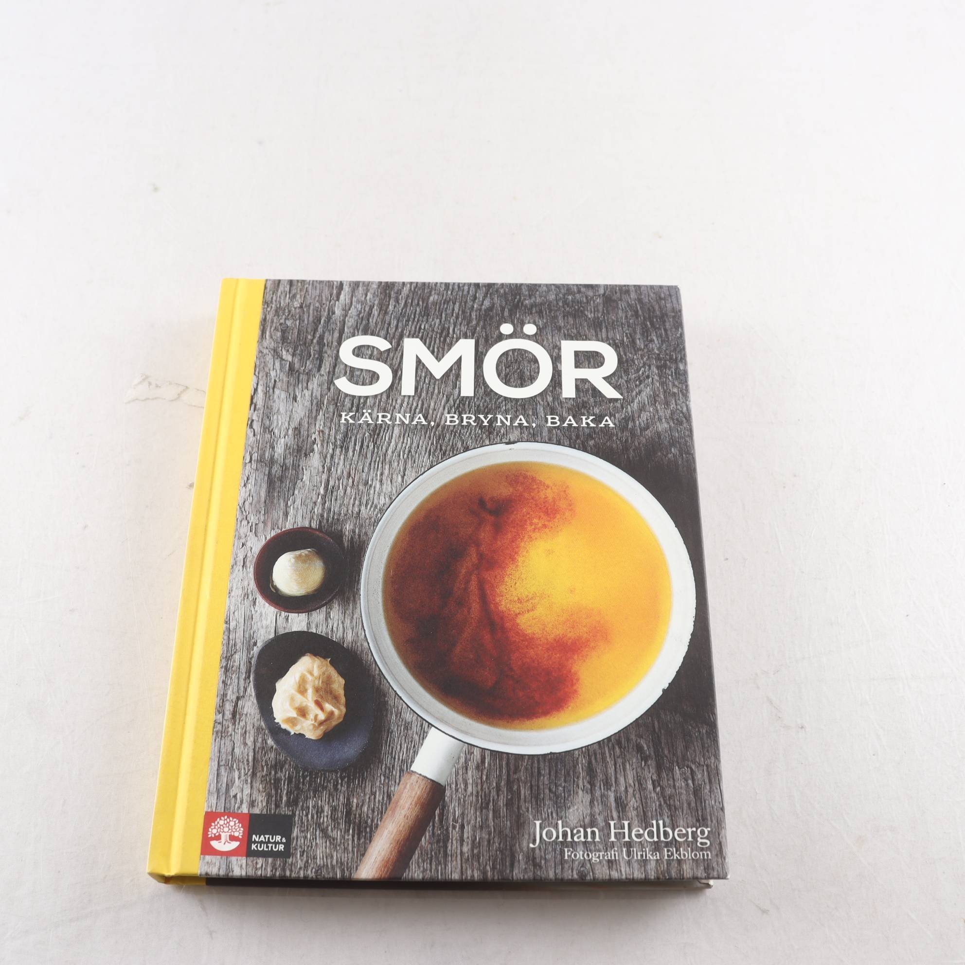 Johan Hedberg, Smör: Kärna, bryna, baka