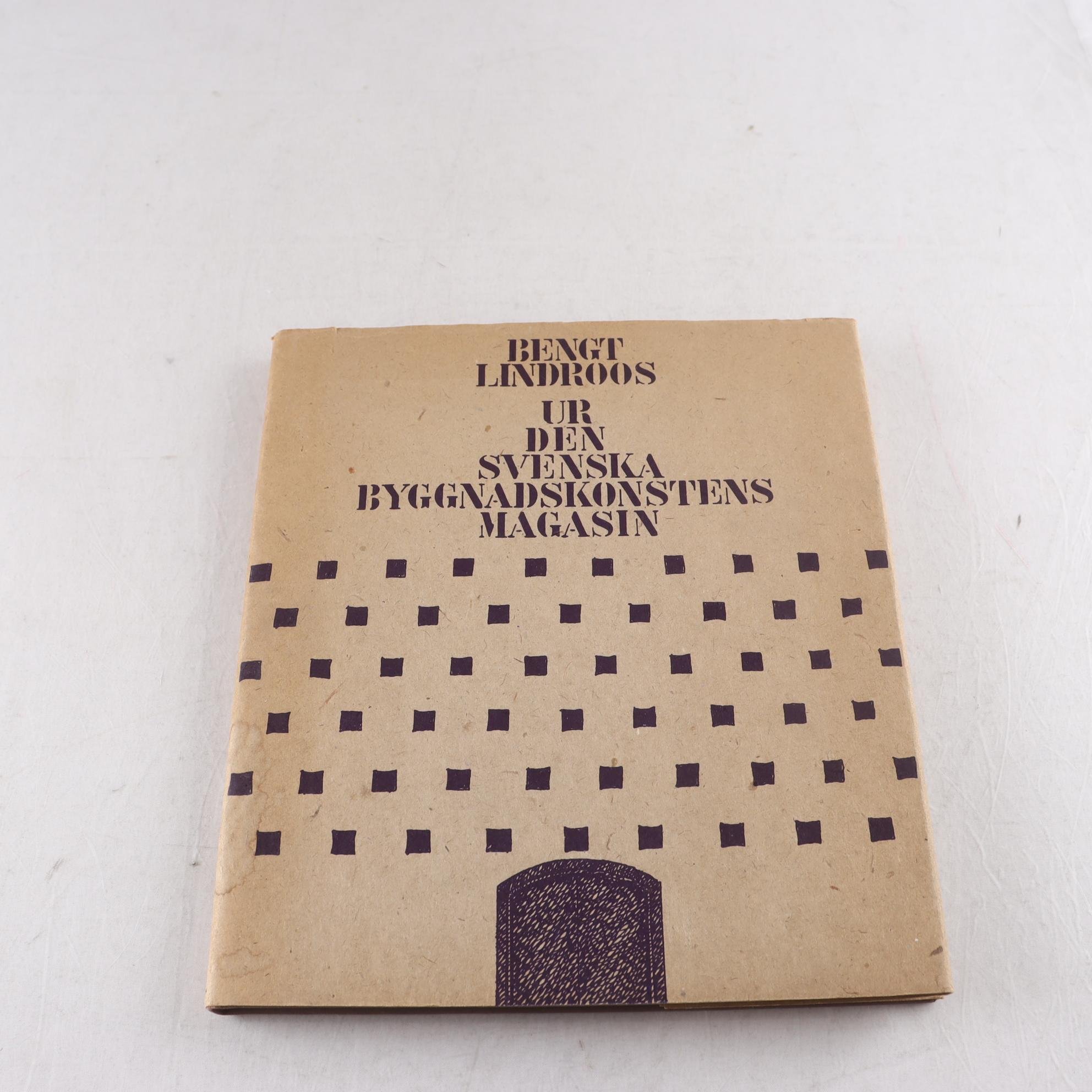 Bengt Lindroos, Ur den svenska byggnadskonstens magasin