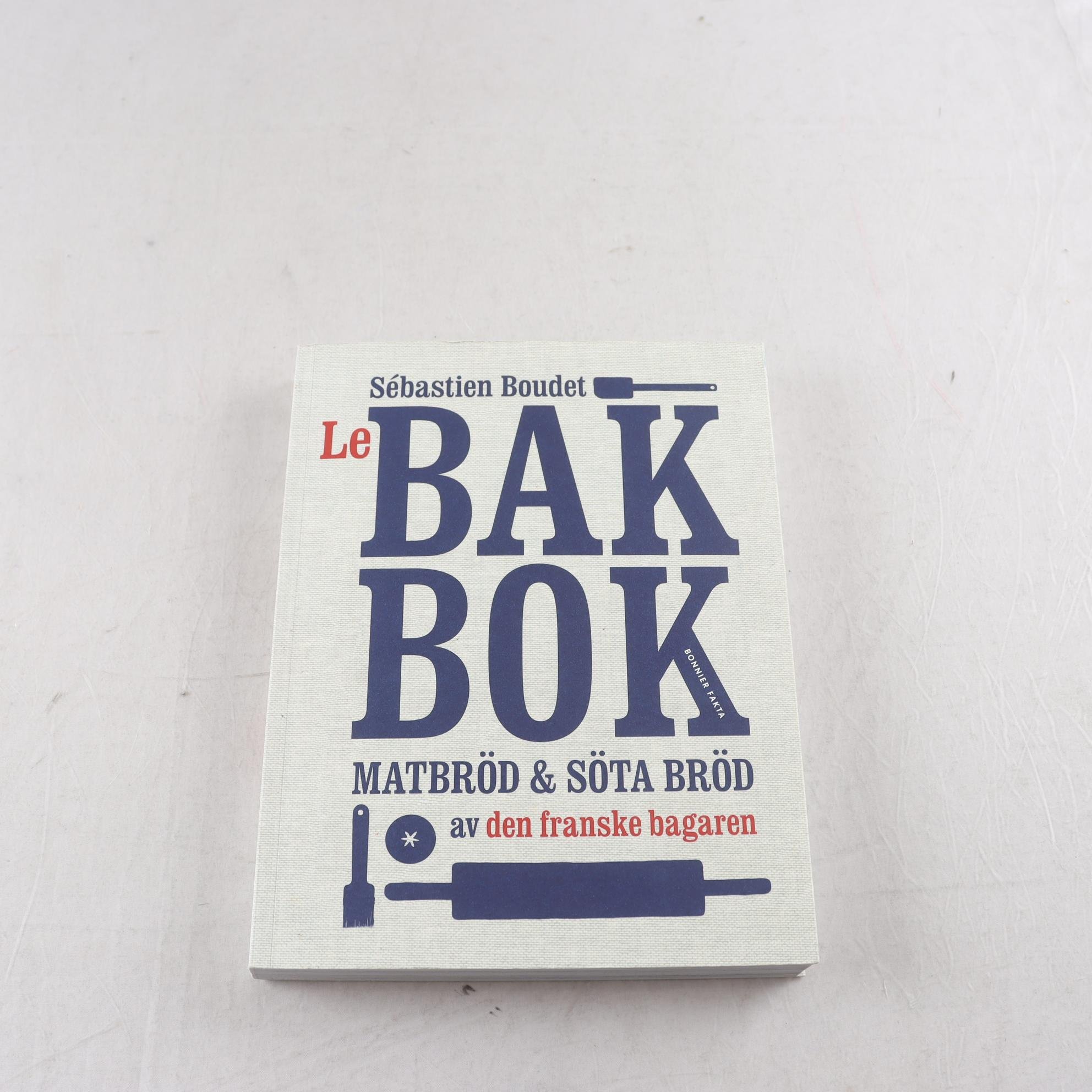 Sébastien Boudet, Le bakbok: Matbröd och söta bröd