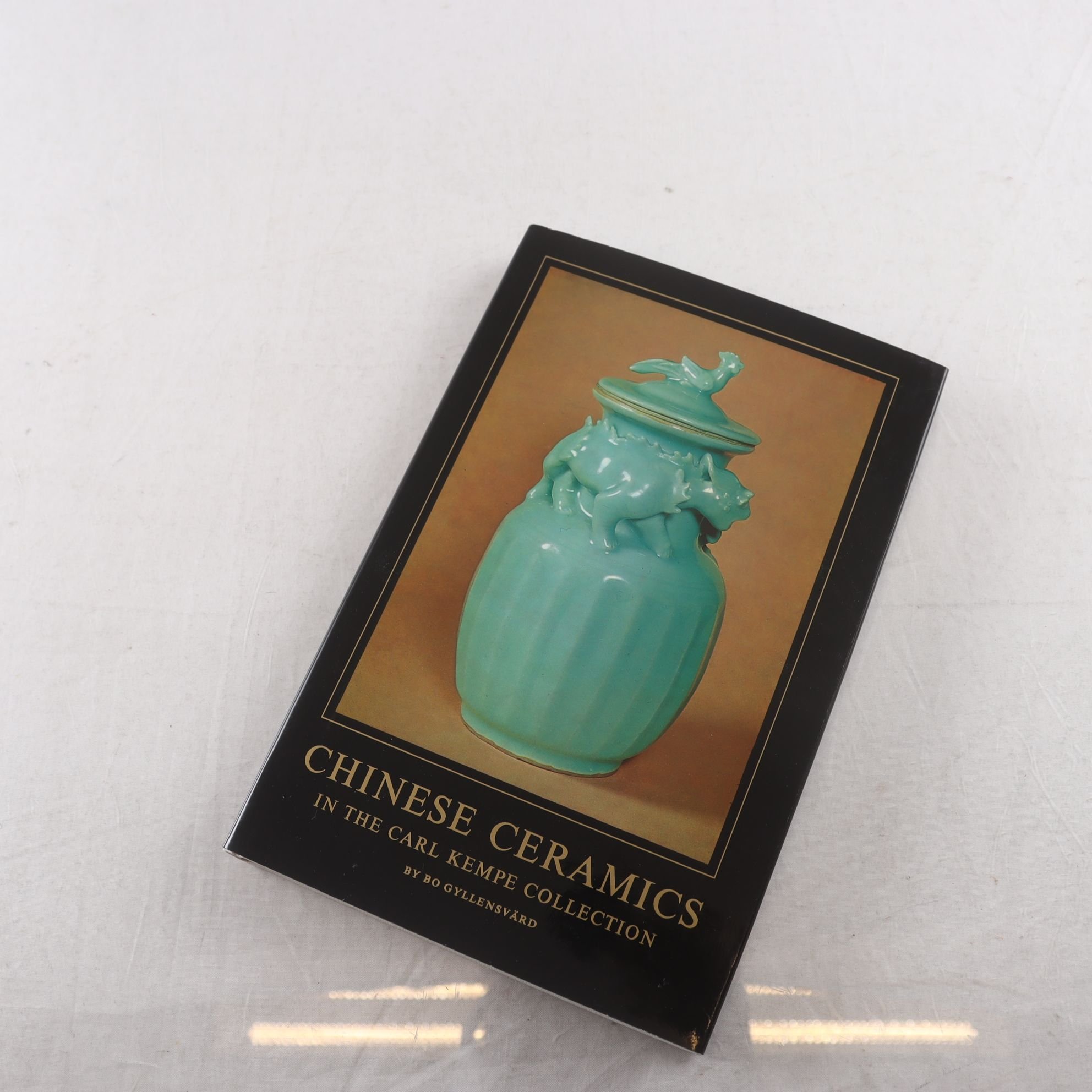 Bo Gyllensvärd, Chinese Ceramics in the Carl Kempe Collection