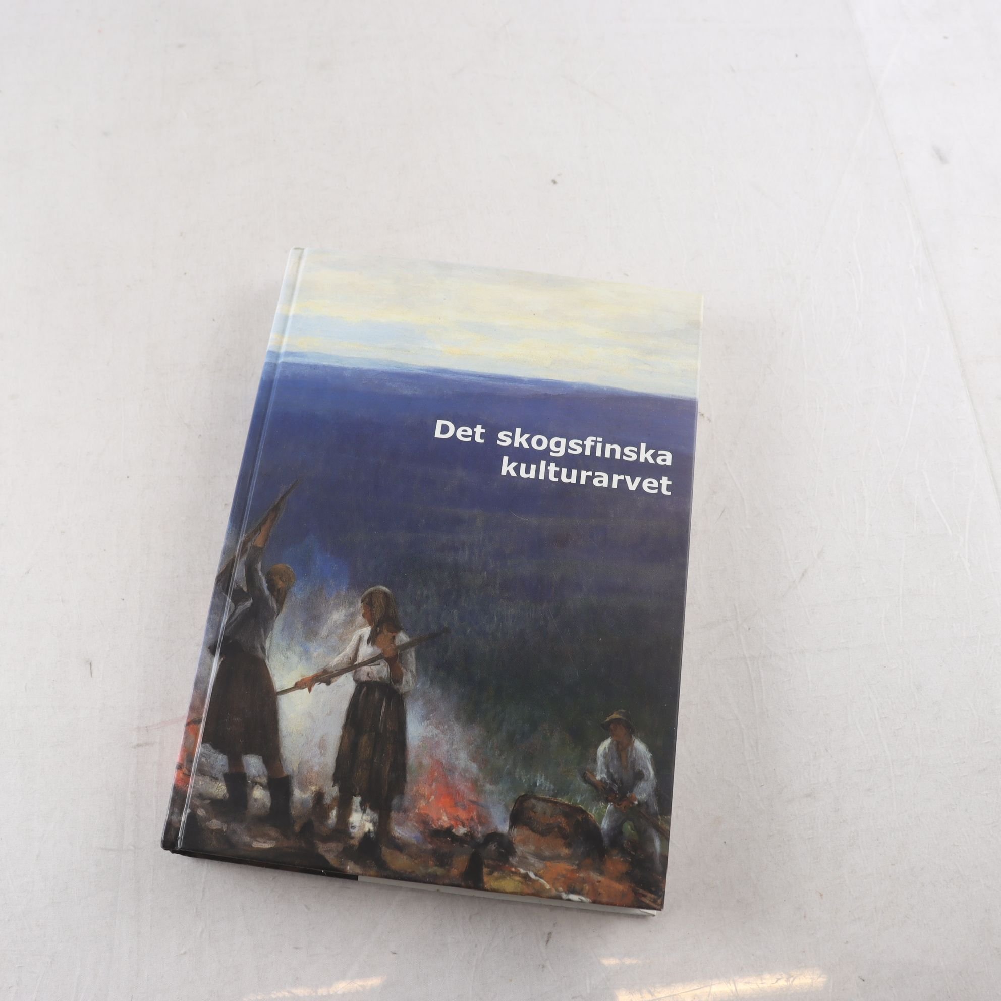 Det skogsfinska kulturarvet, red. Maud Wedin m fl.