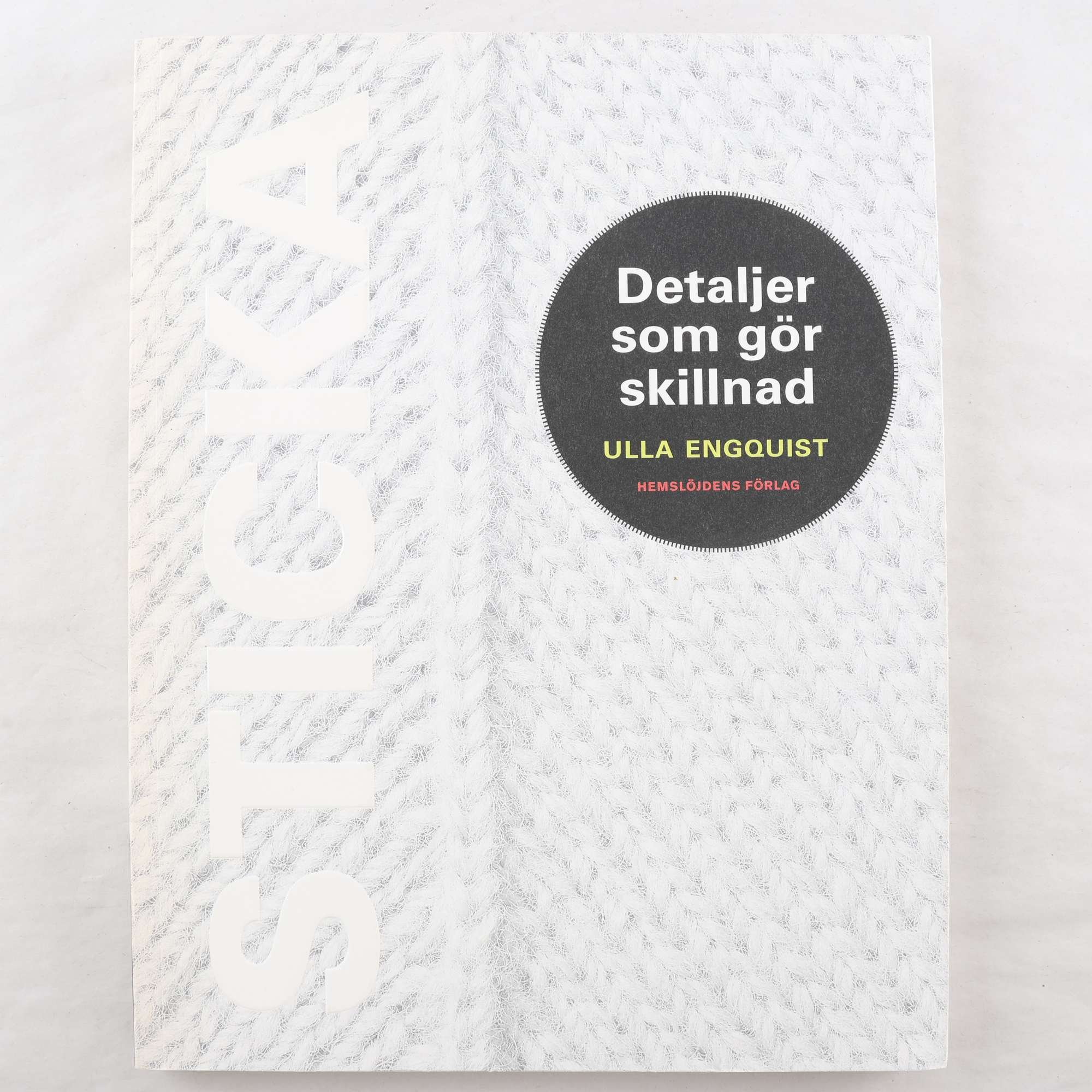 Ulla Engquist, Sticka: Detaljer som gör skillnad
