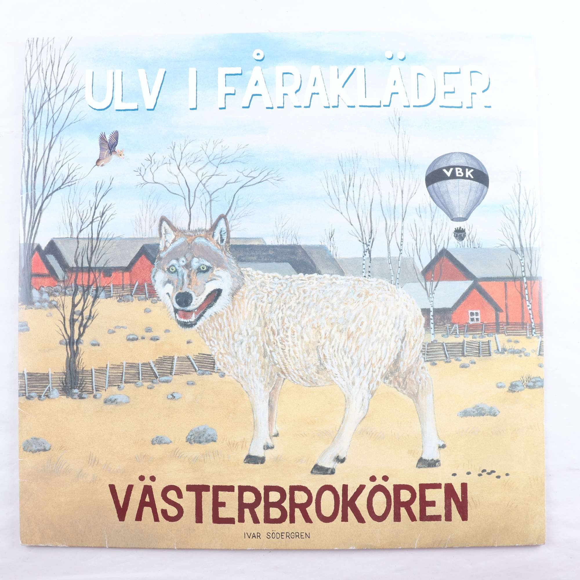 LP Västerbrokören, Ulv i fårakläder