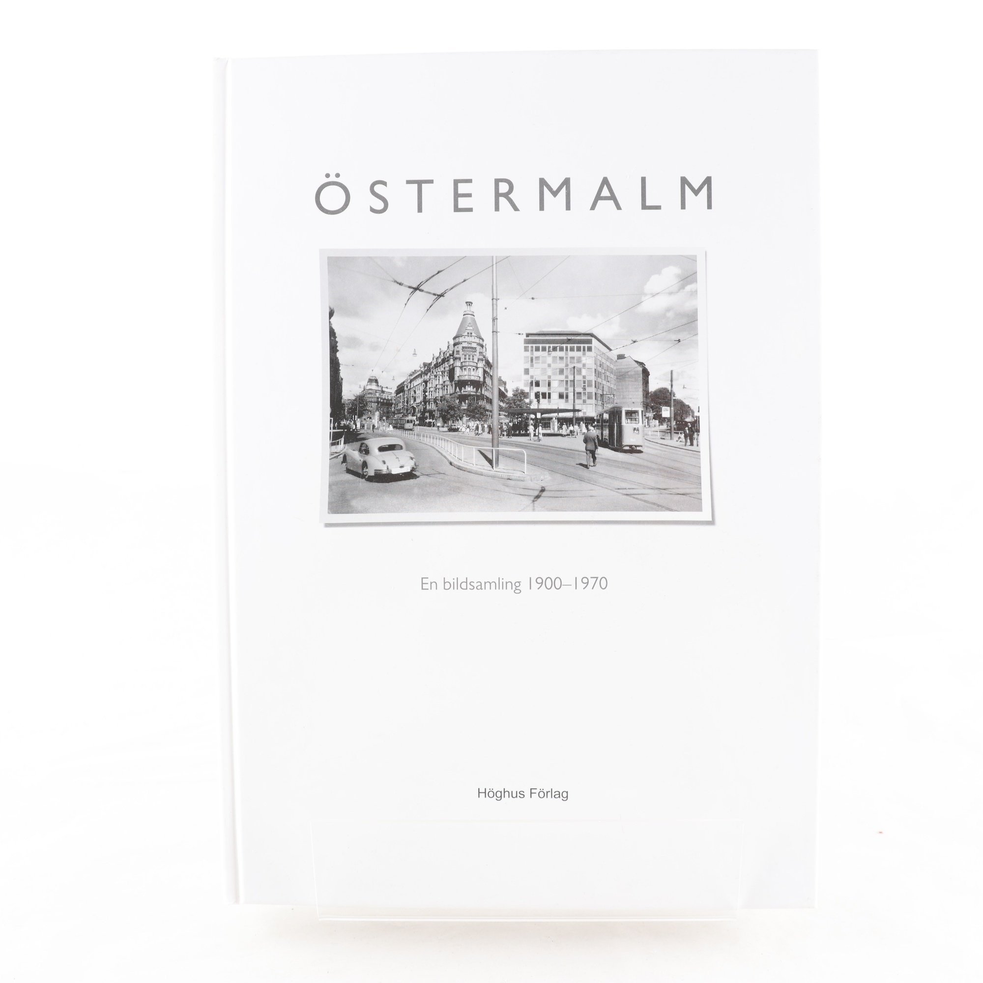 Östermalm: En bildsamling 1900-1970