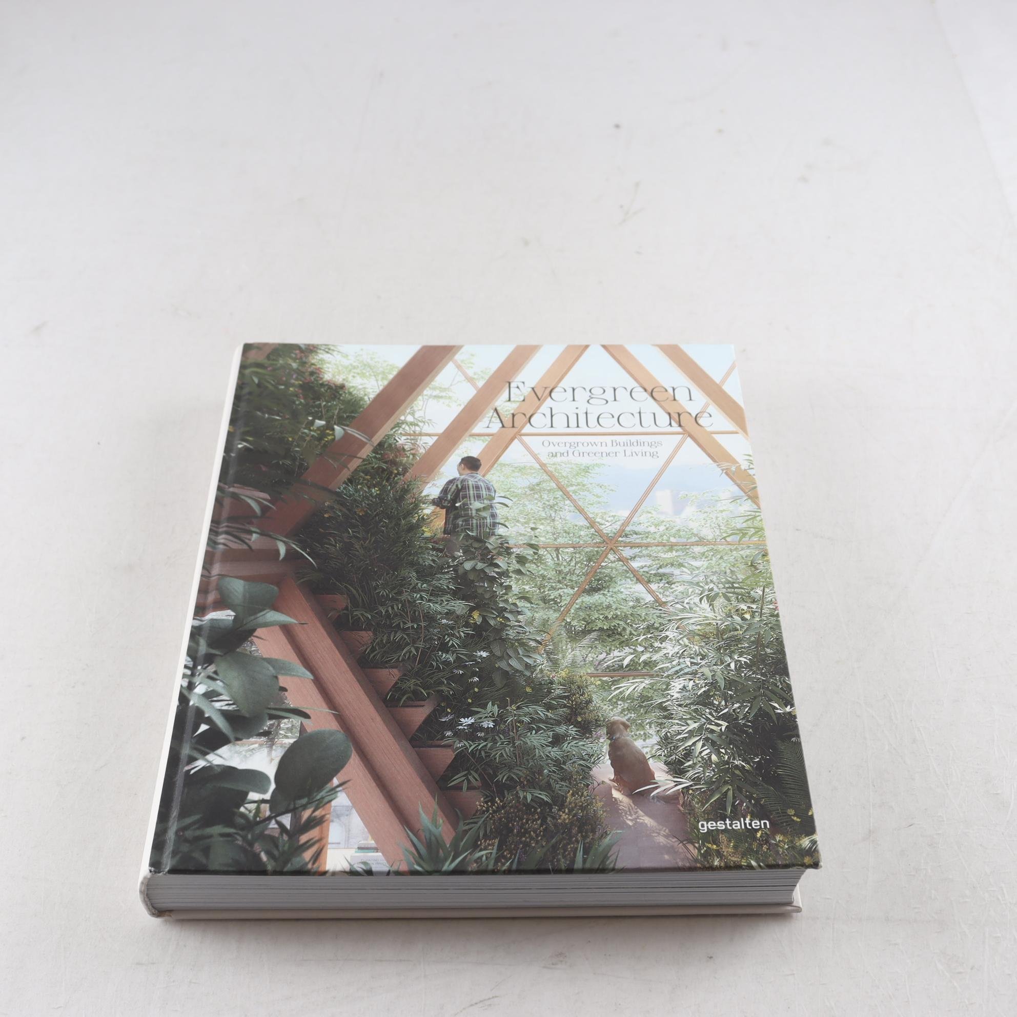 Evergreen Architecture: Overgrown Buildings and Greener Living