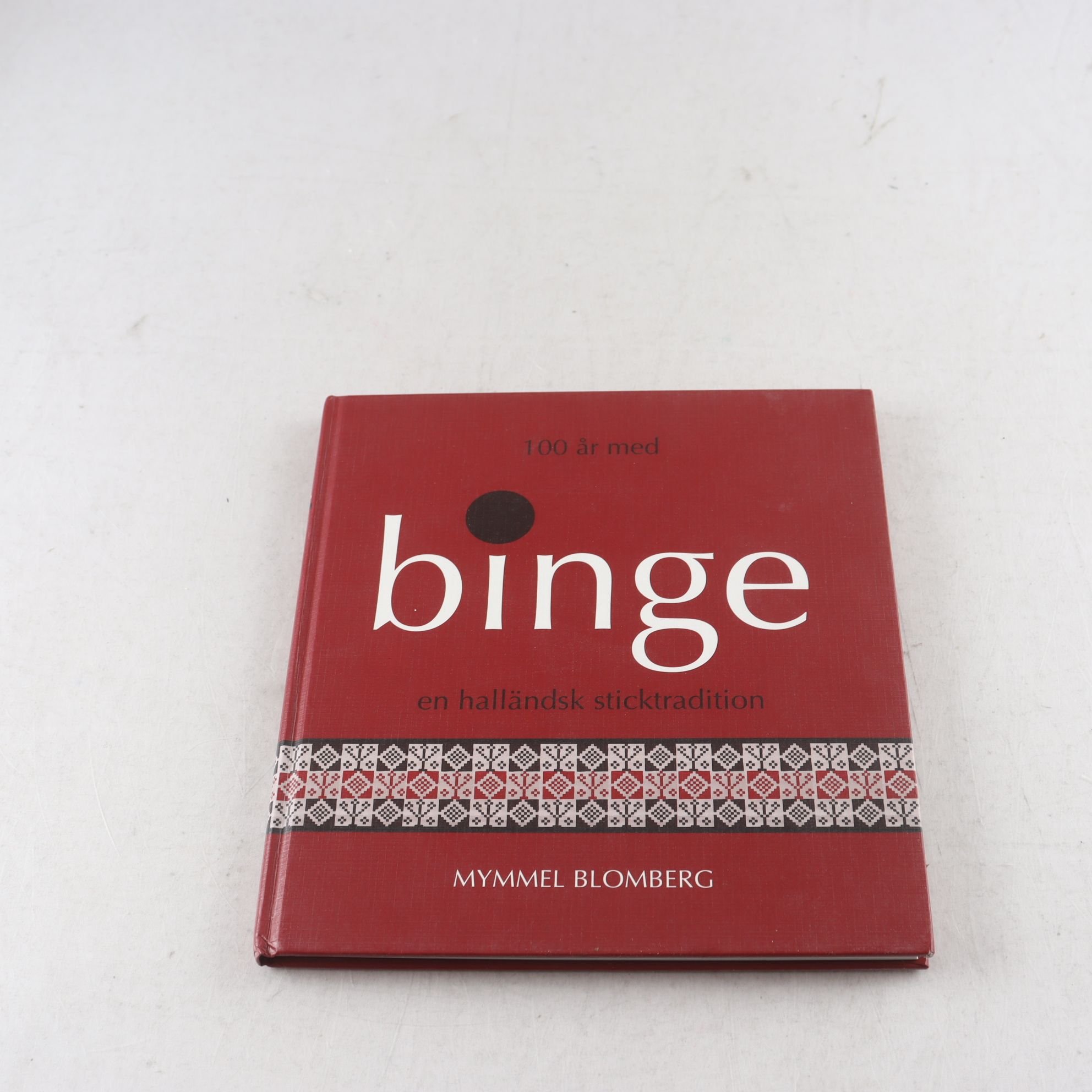 100 år med binge: En halländsk sticktradition