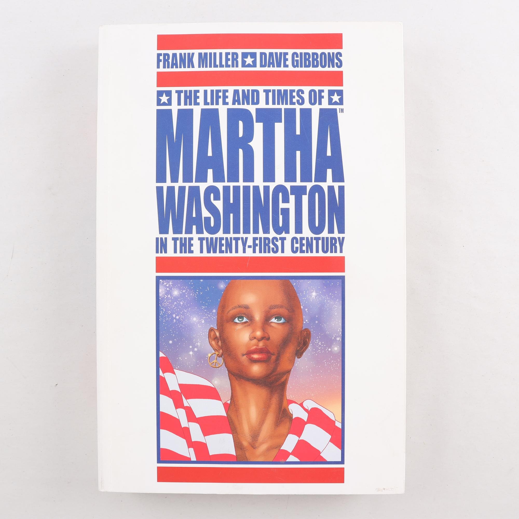 The Life and Times of Martha Washington in the 21st Century