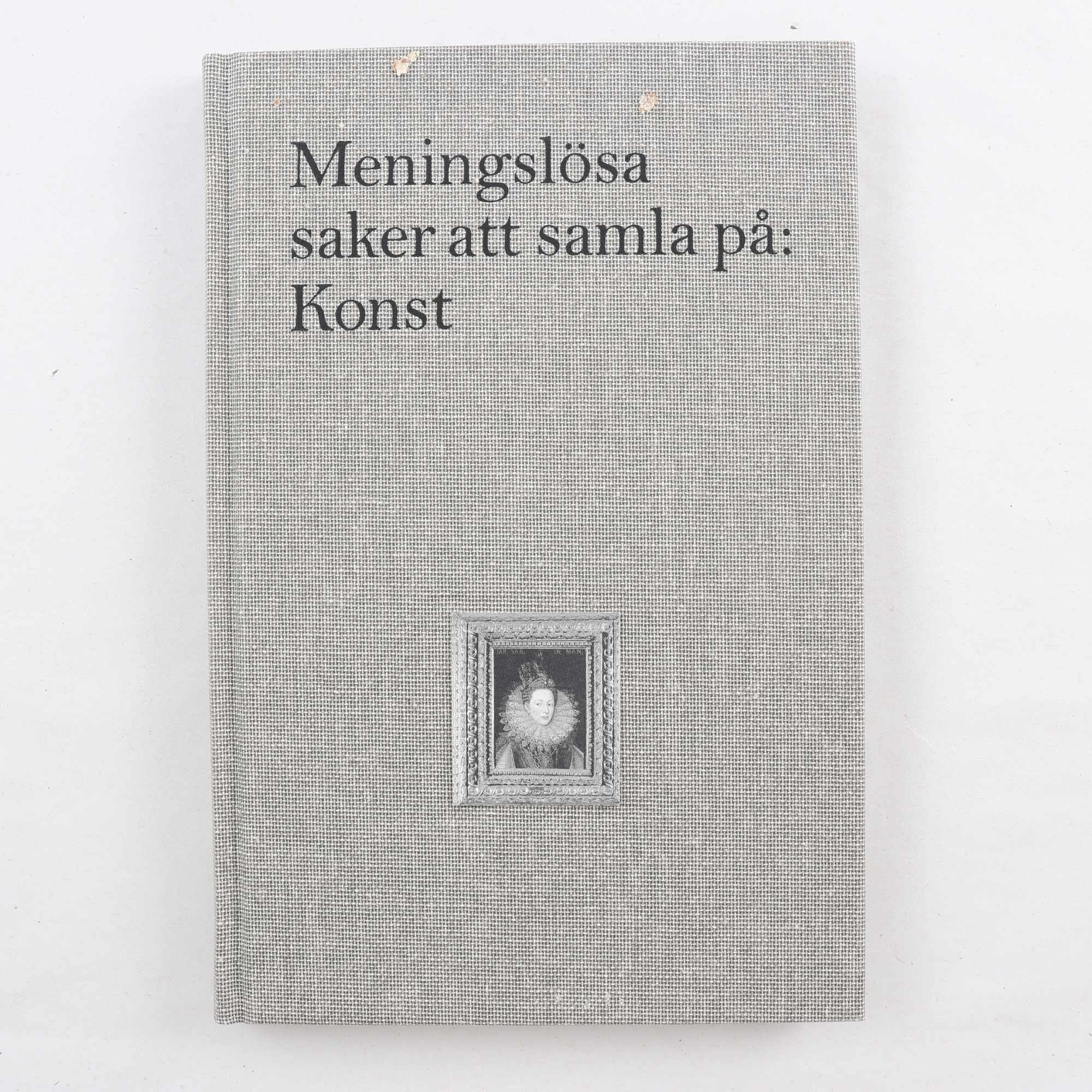 Meningslösa saker att samla på, Volym 3: Konst