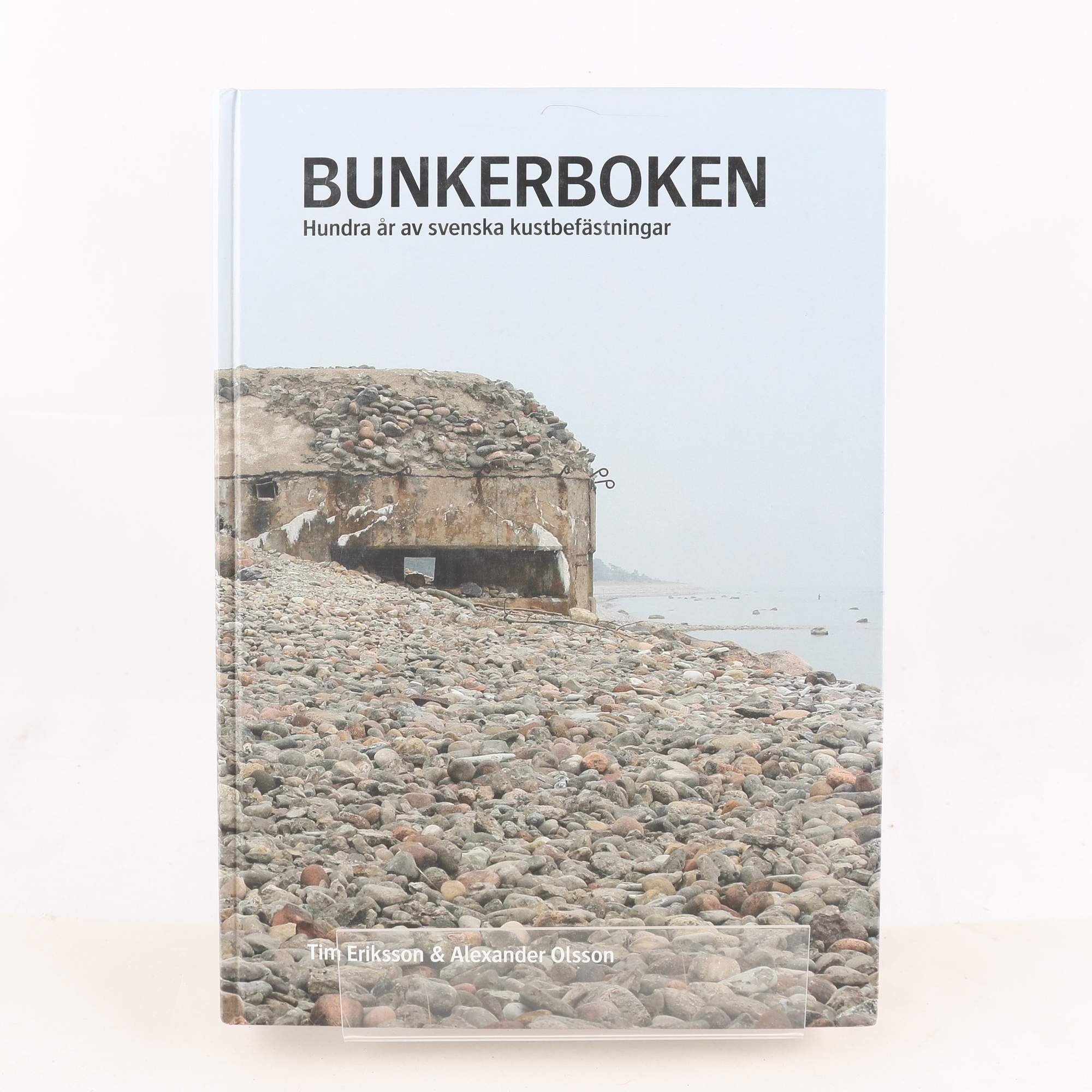 Bunkerboken: Hundra år av svenska kustbefästningar