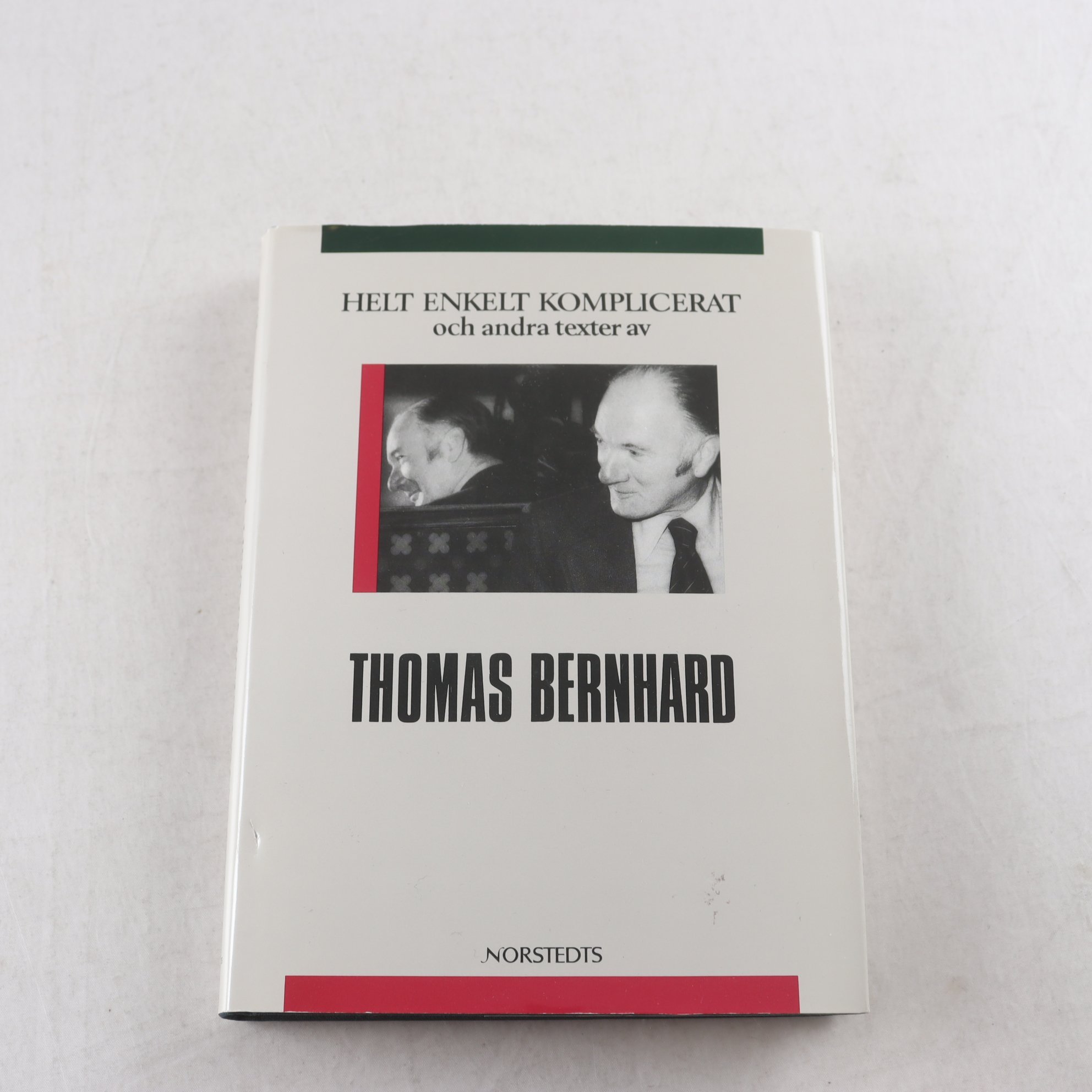 Thomas Bernhard, Helt enkelt komplicerat och andra texter