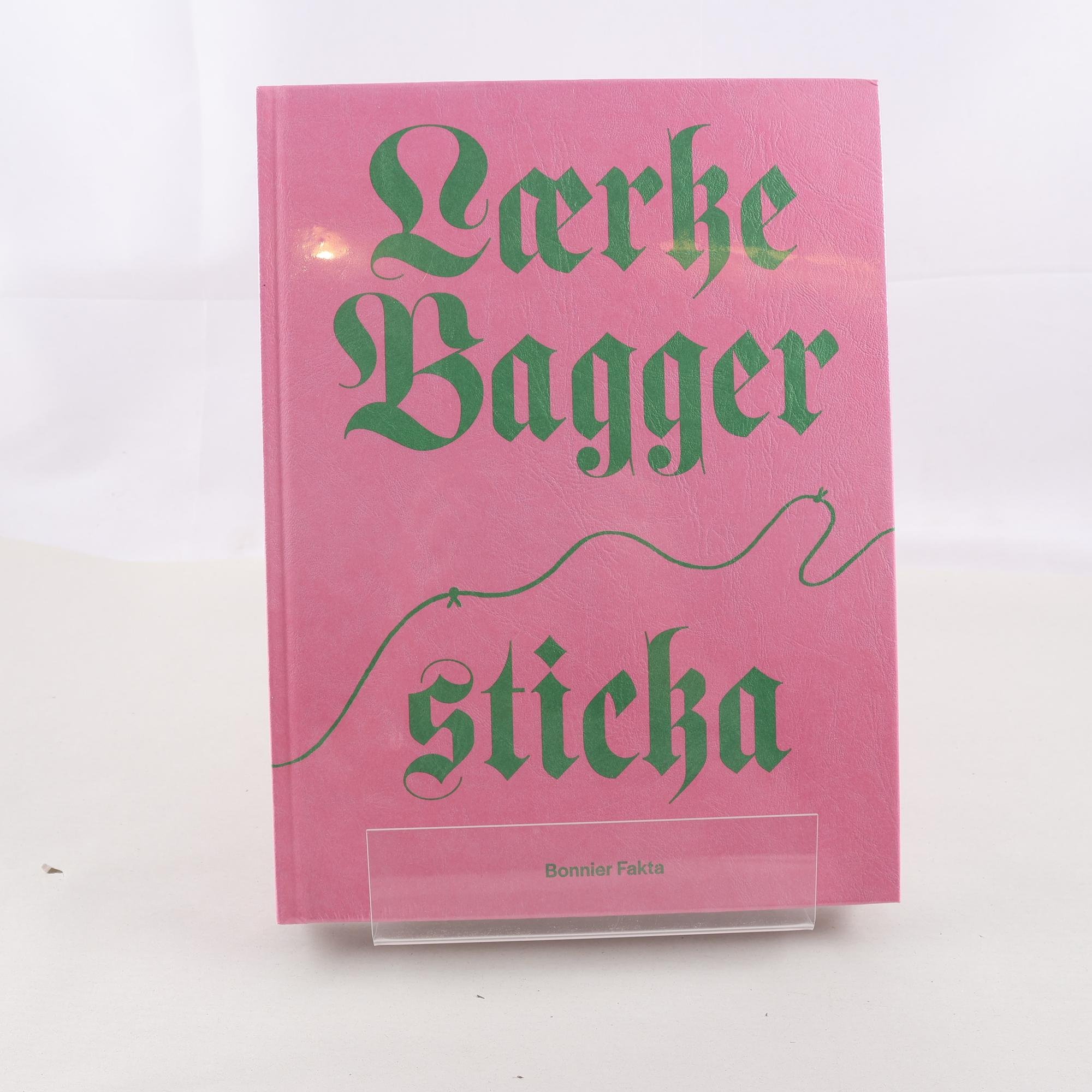 Laerke Bagger, Sticka (oöppnad)