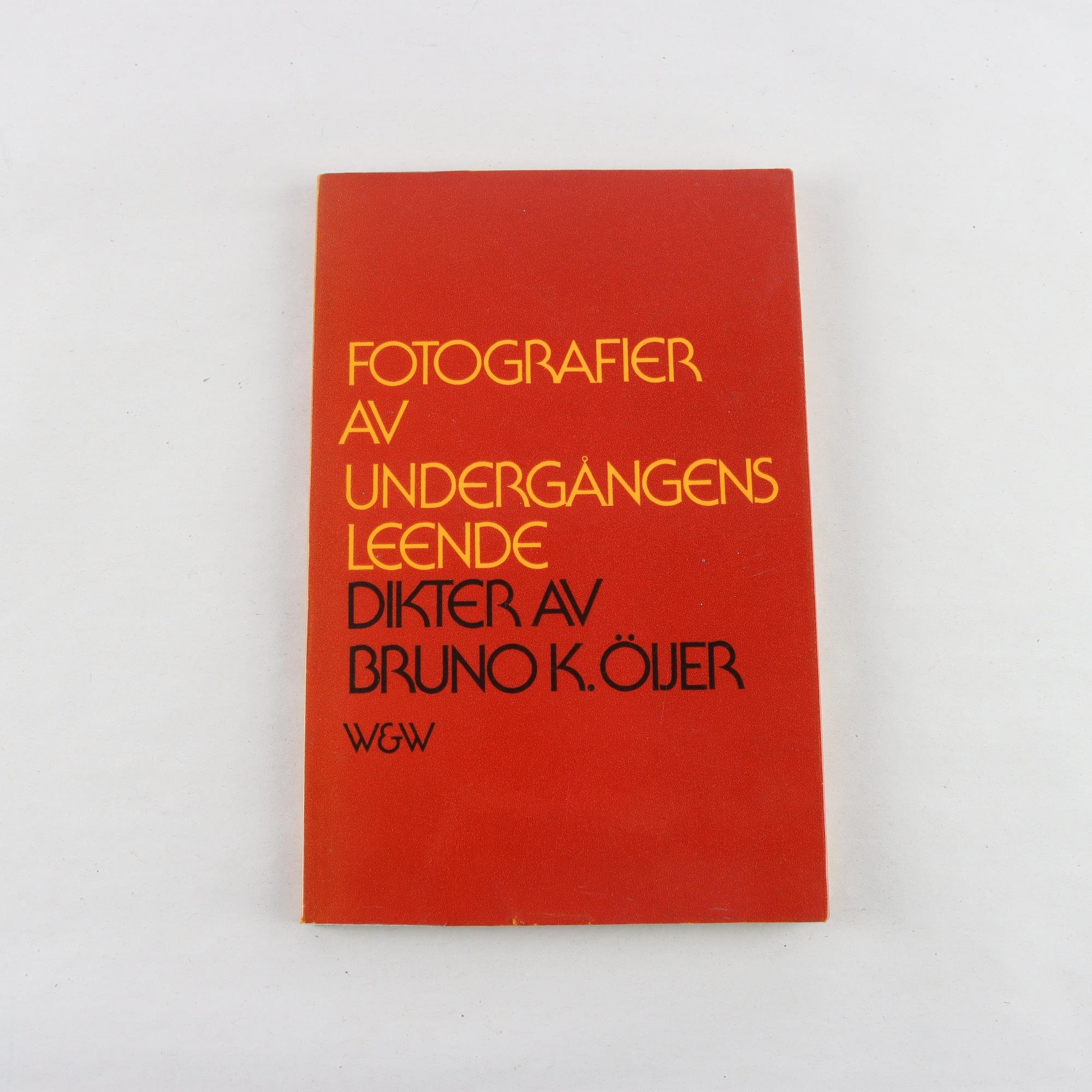 Fotografier av undergångens leende, Dikter av Bruno K. Öijer