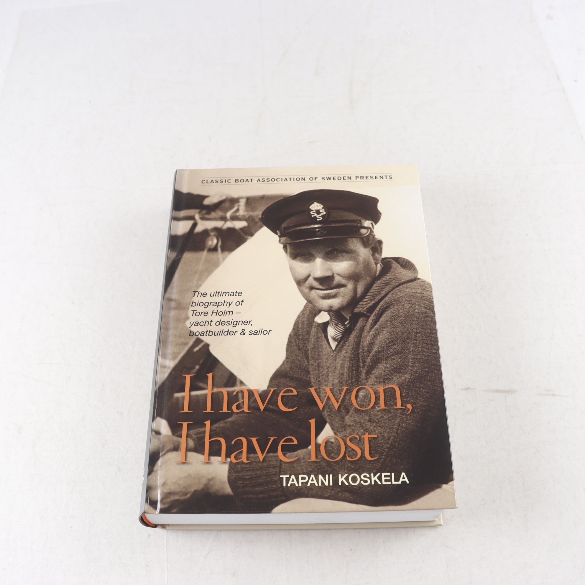 I Have Won, I Have Lost: The Ultimate Biography of Tore Holm